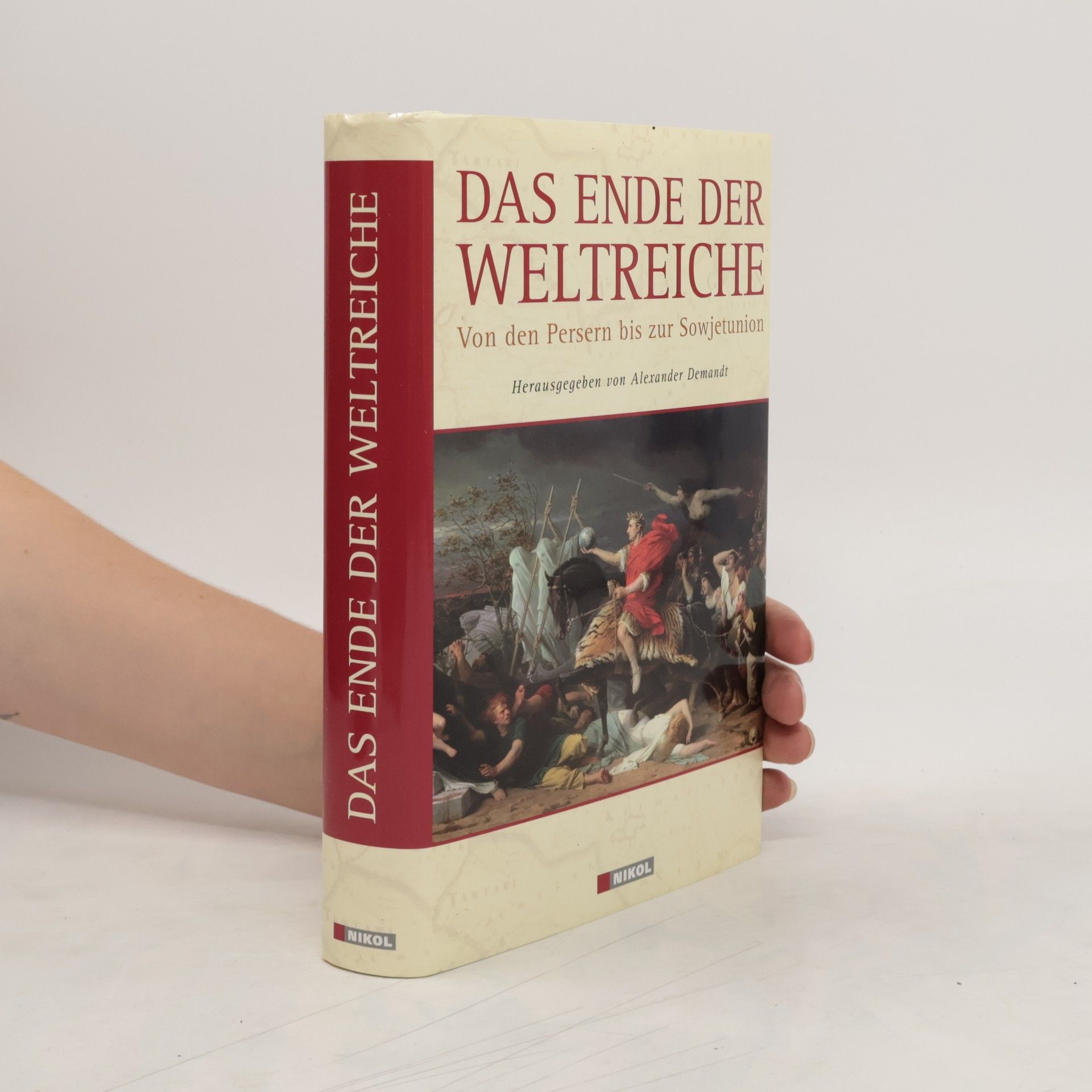 Alexander Demandt Das Ende der Weltreiche
