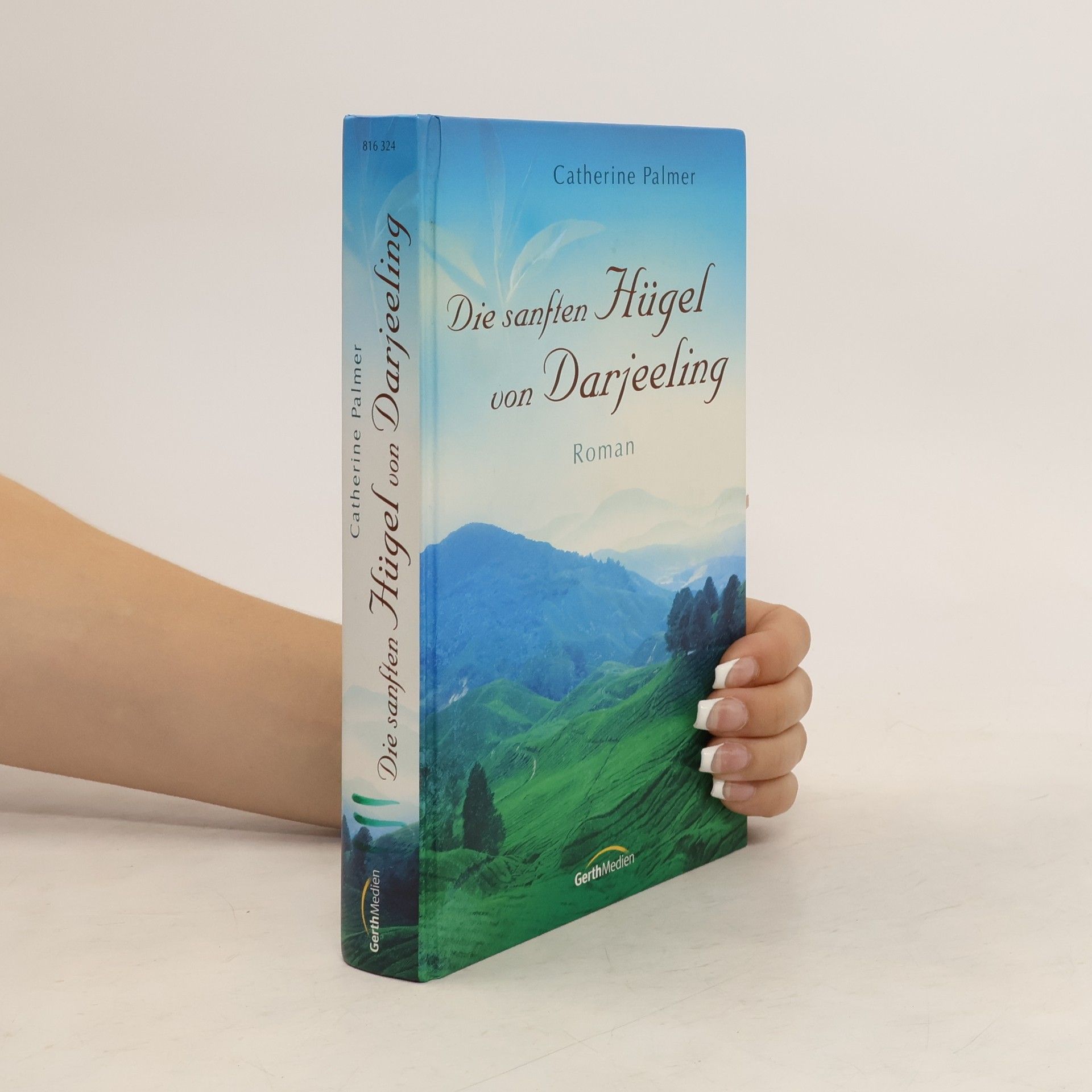 Catherine Palmer Die sanften Hügel von Darjeeling