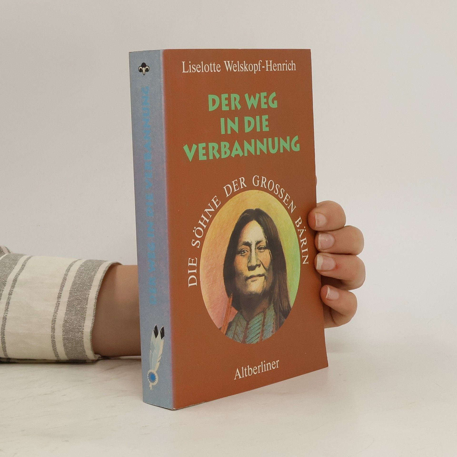 Liselotte Welskopf-Henrich Die Söhne der Großen Bärin, 6 Bde. Kt, Bd.2, Der Weg in die Verbannung
