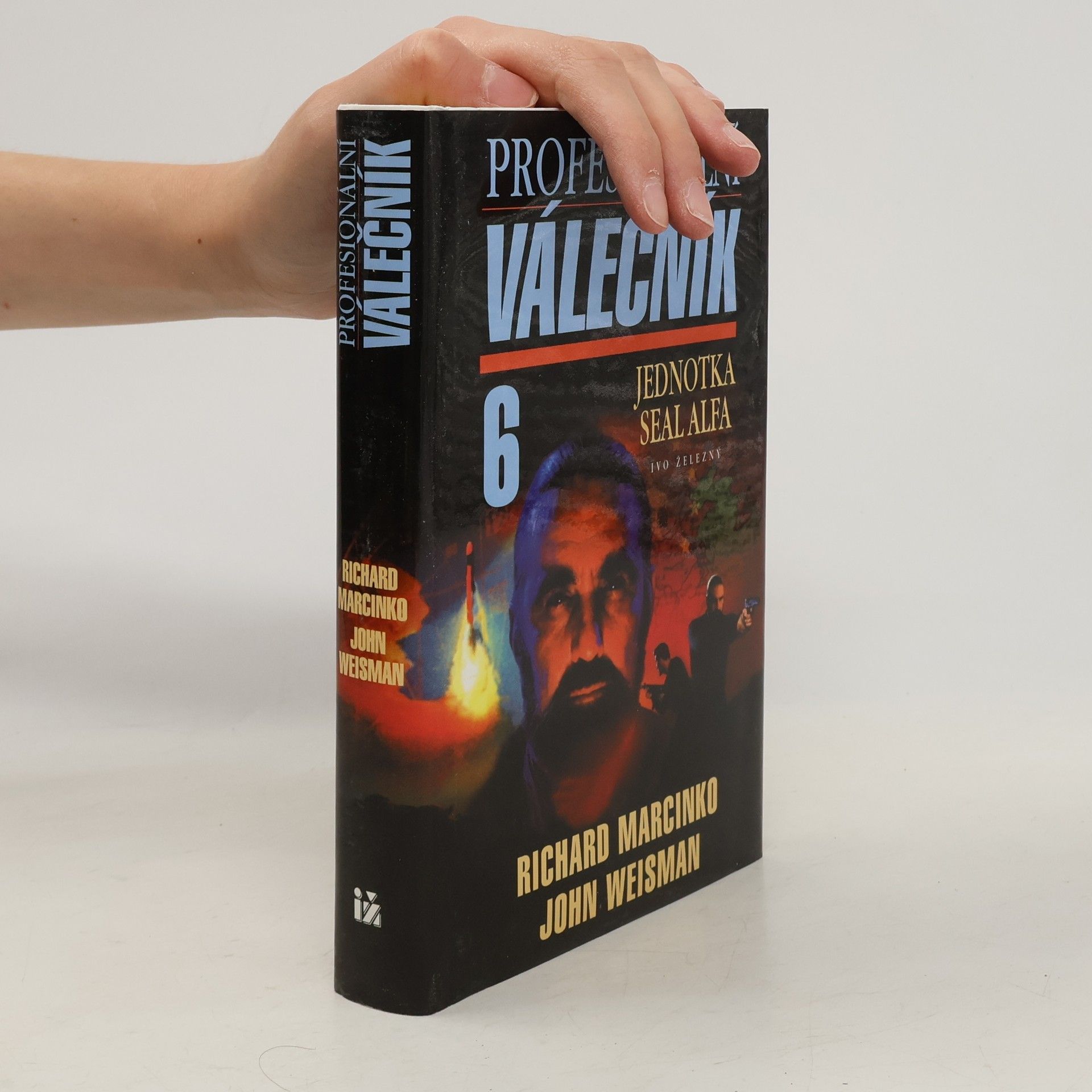 Richard Marcinko Profesionální válečník VI. Jednotka SEAL Alfa