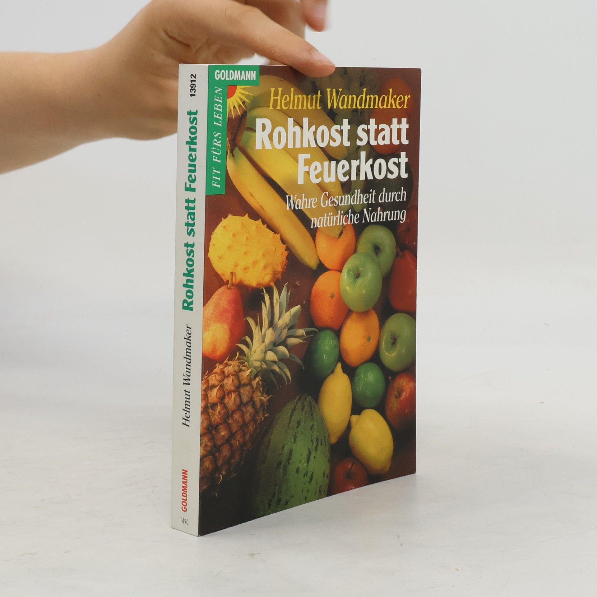 Helmut Wandmaker Rohkost statt Feuerkost