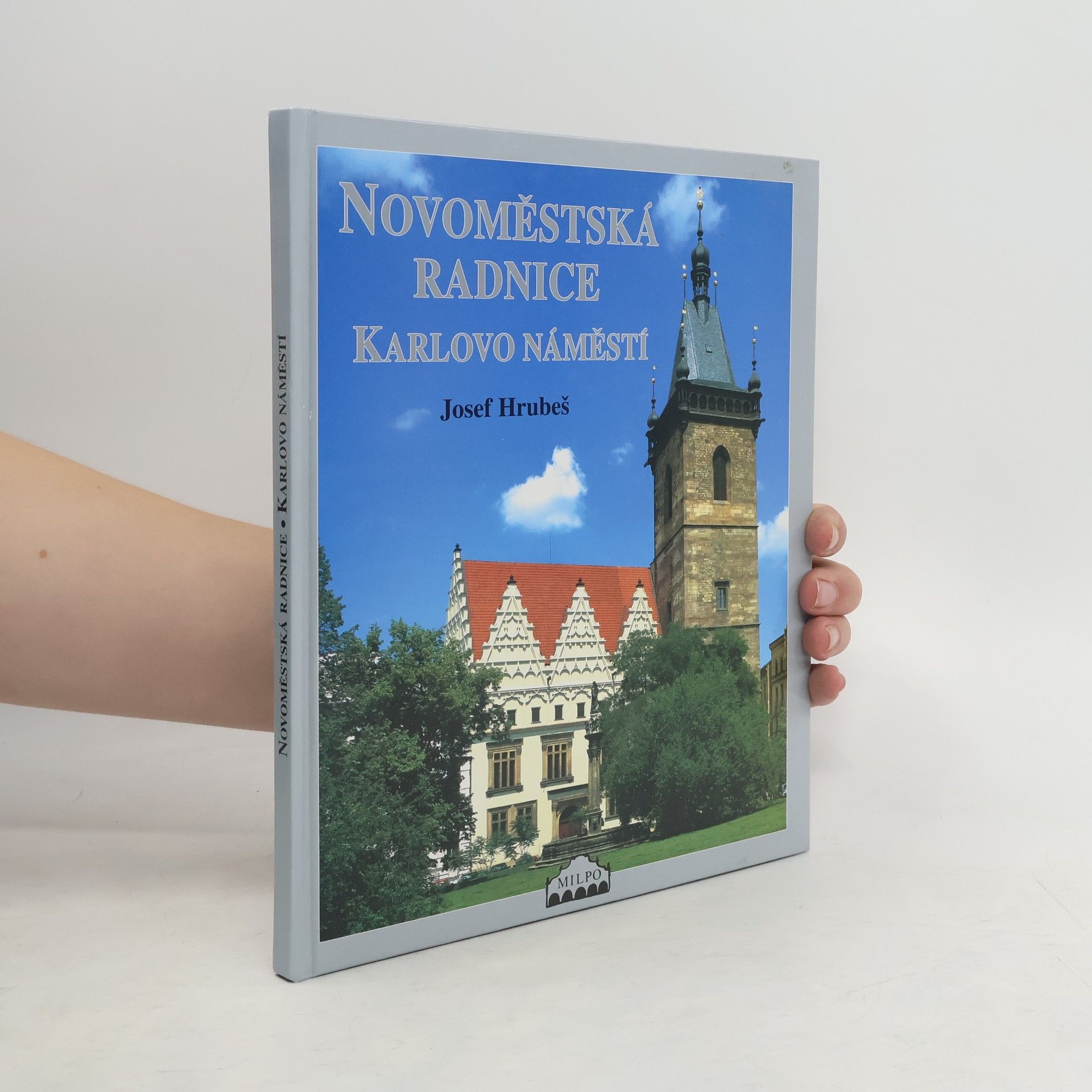 Josef Hrubeš Novoměstská radnice: Karlovo náměstí