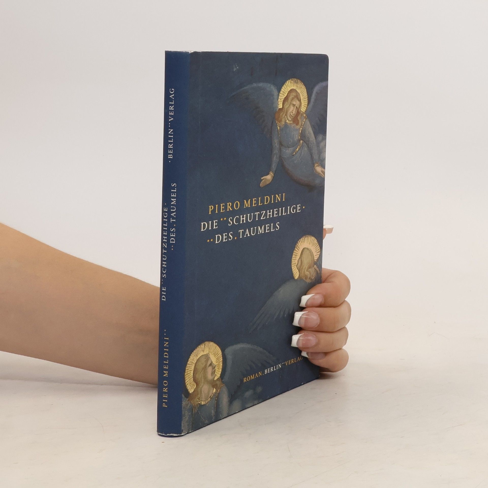 Piero Meldini Die Schutzheilige des Taumels