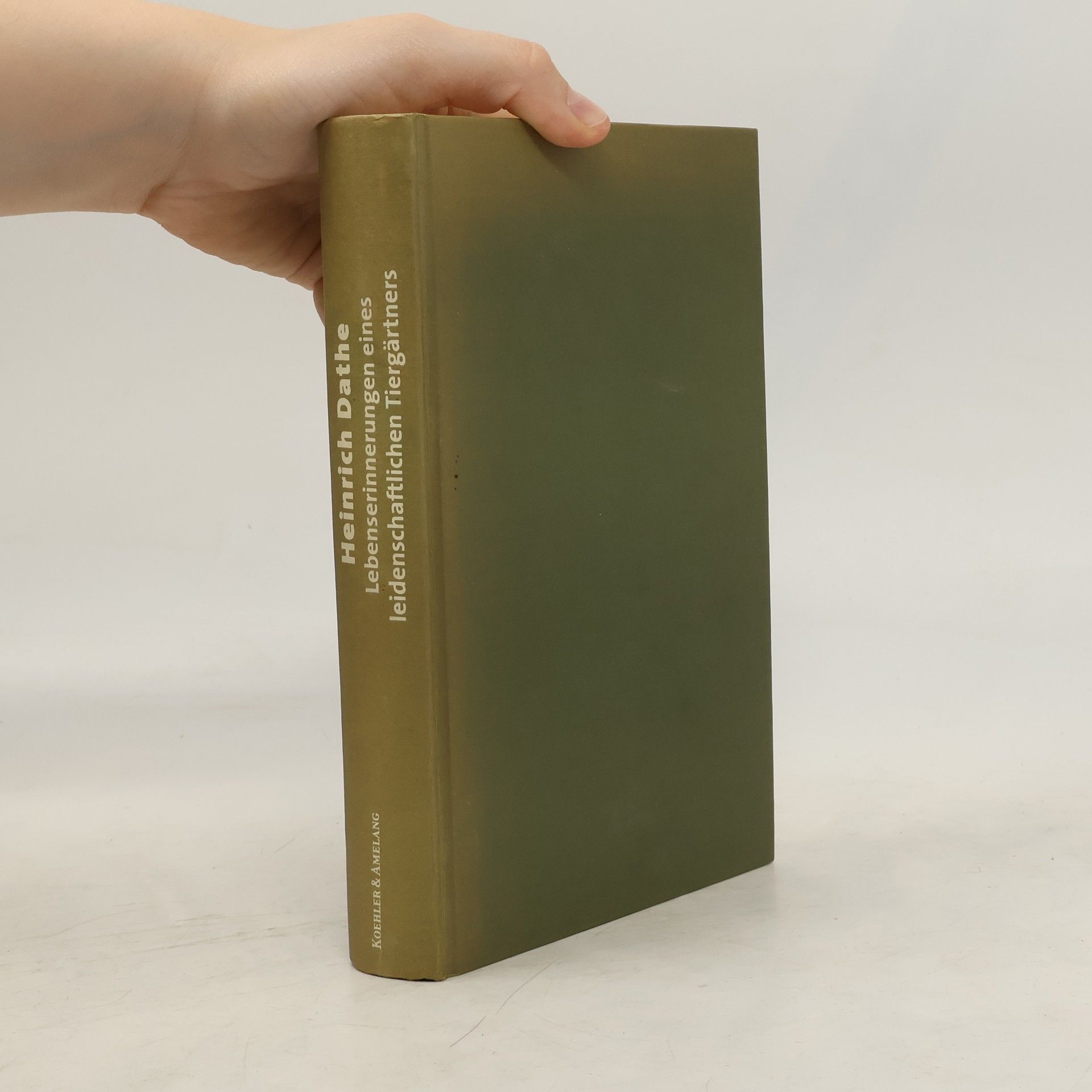 Heinrich Dathe Lebenserinnerungen eines leidenschaftlichen Tiergärtners