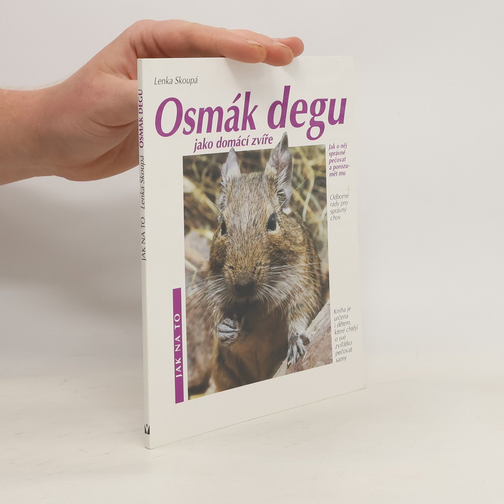 Lenka Skoupá Osmák degu jako domácí zvíře: Porozumění a správná péče