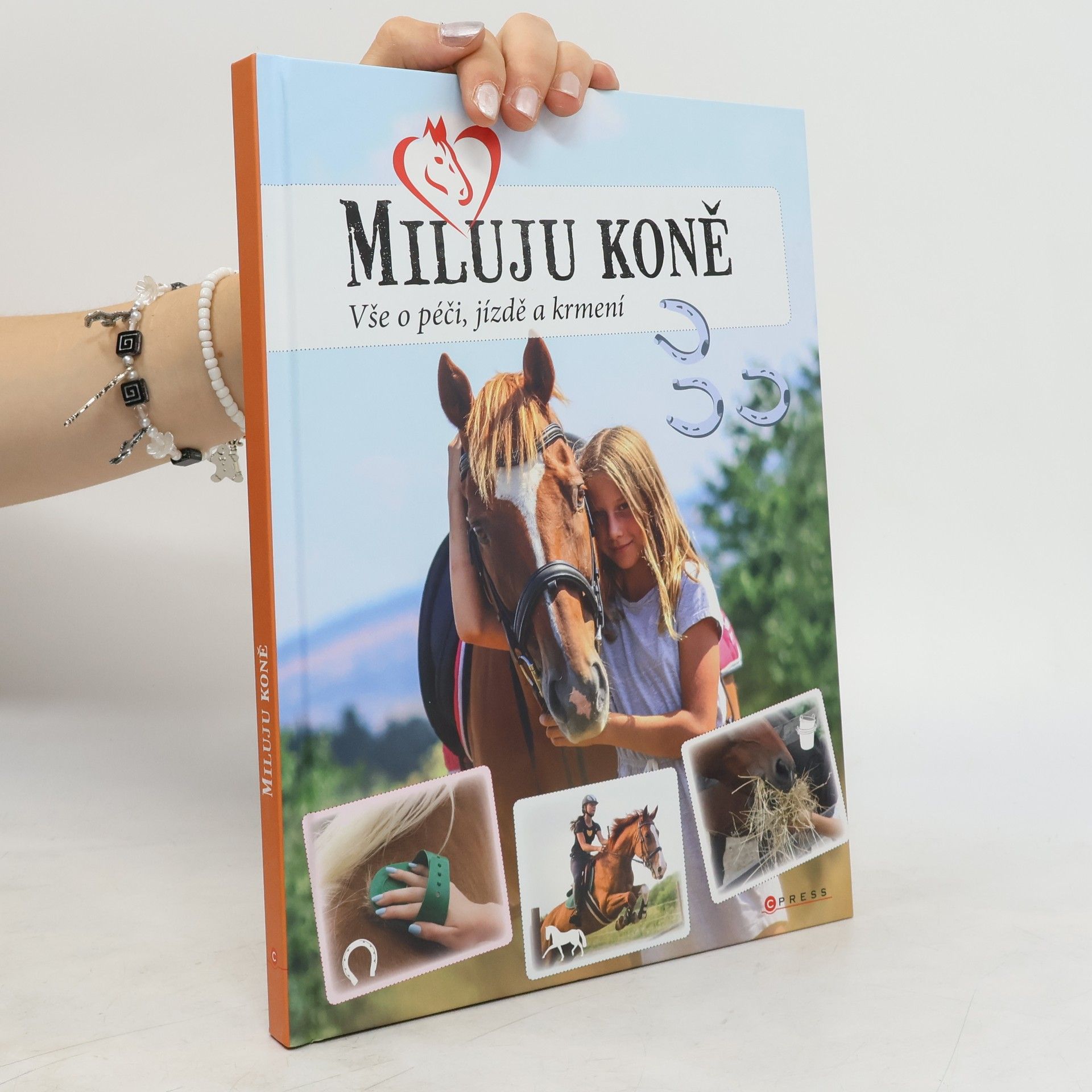 Miluju koně. Vše o péči, jízdě a krmení