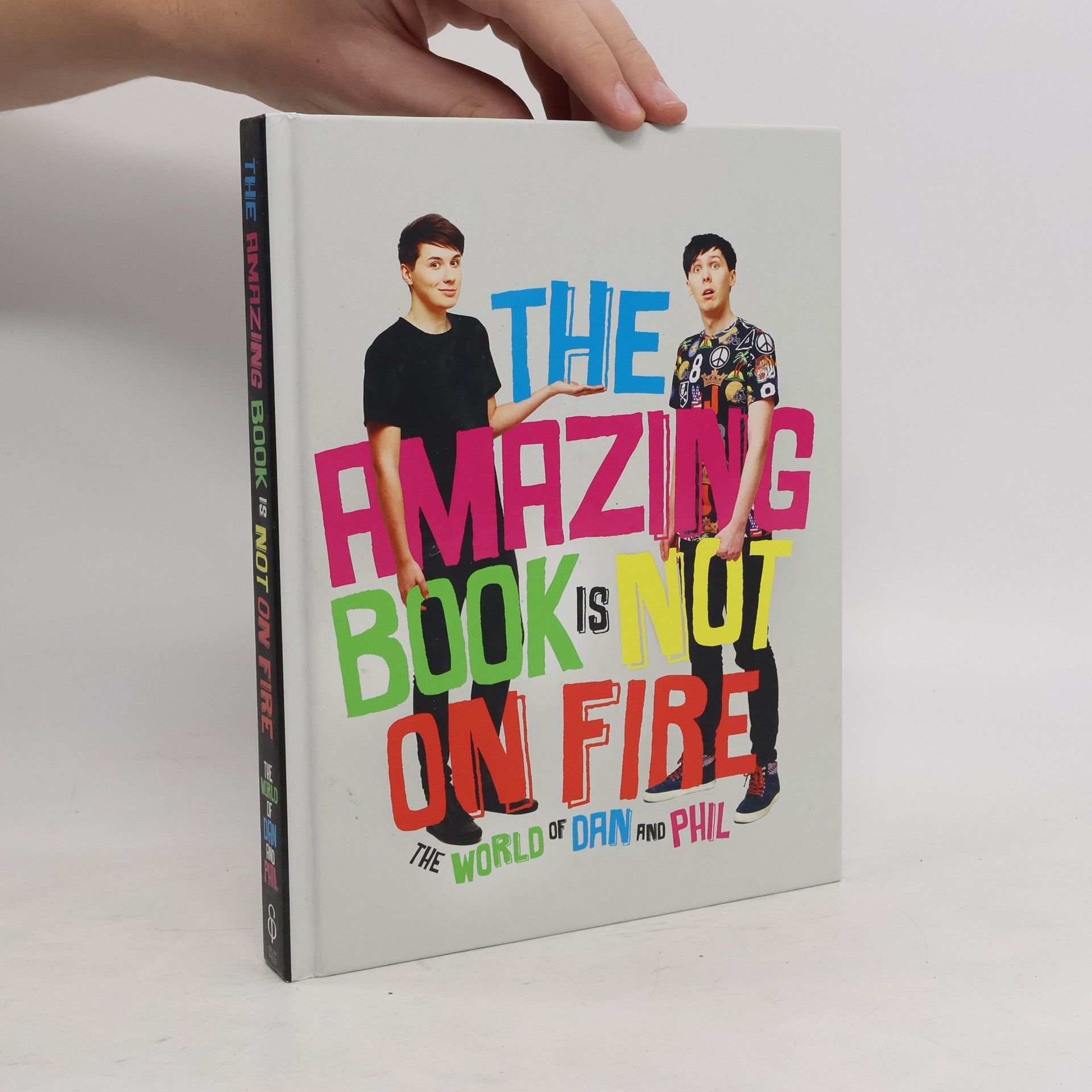 Dan Howell The amazing book is not on fire: The World of Dan and Phil