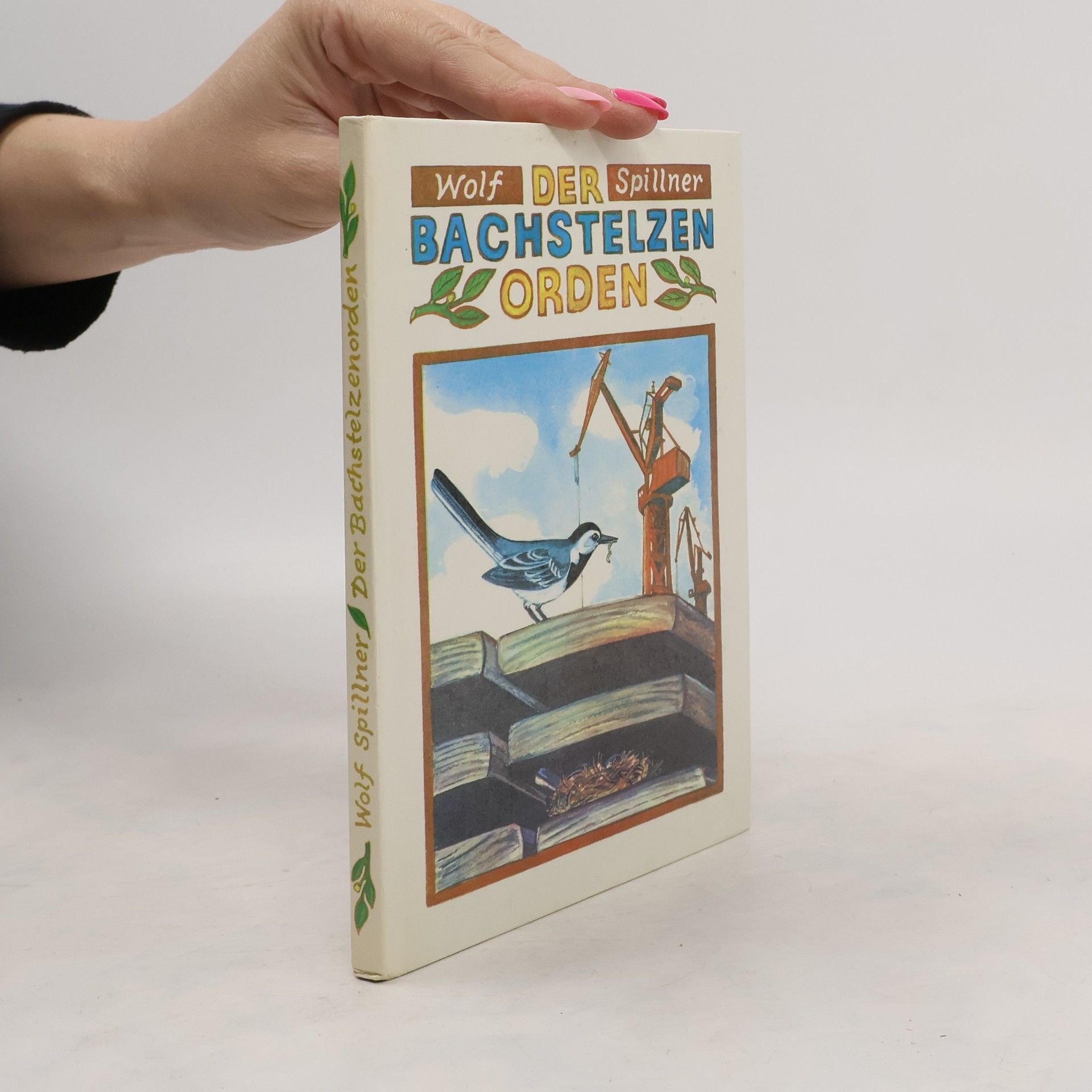 Wolf Spillner Der Bachstelzen Orden