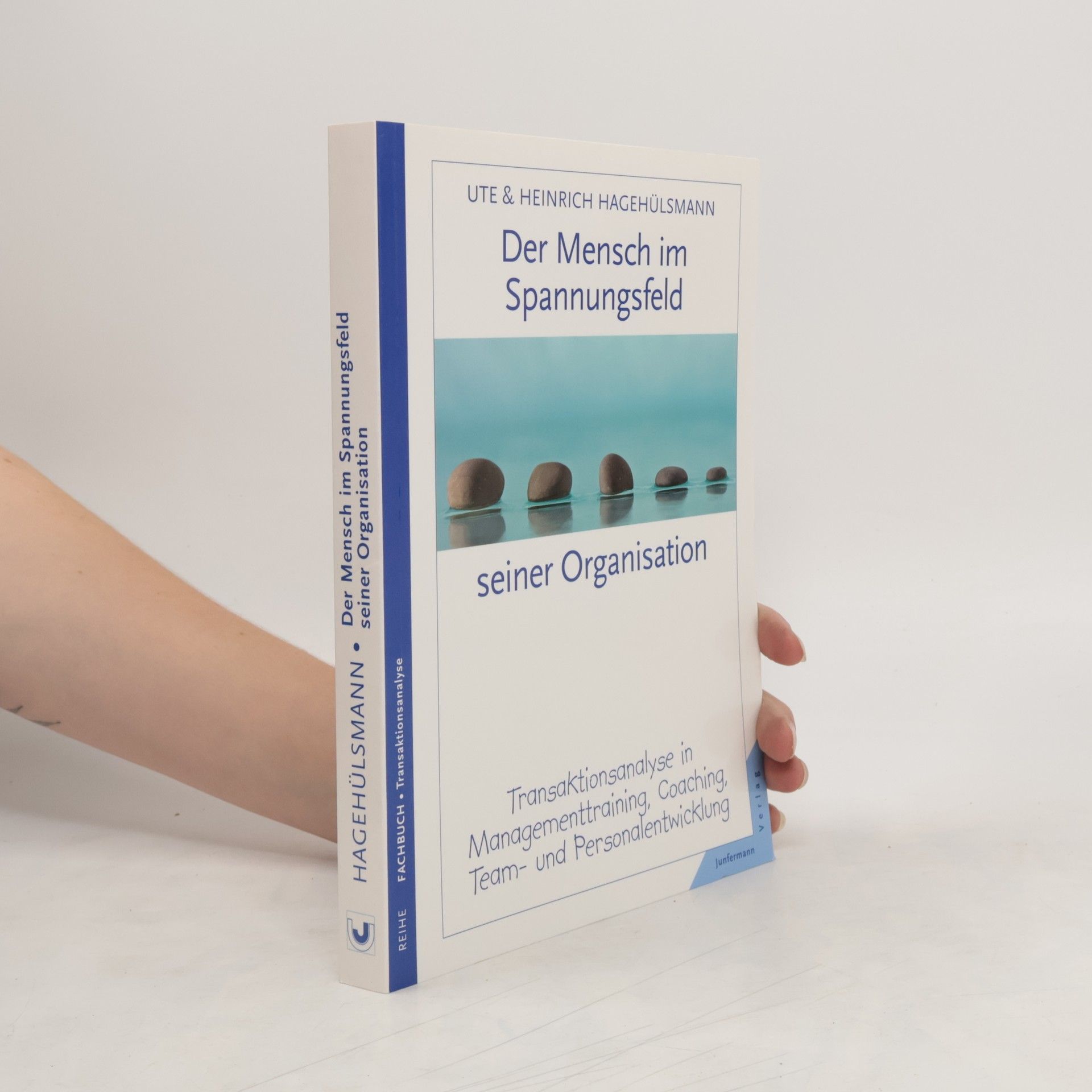 Ute Hagehülsmann Der Mensch im Spannungsfeld seiner Organisation