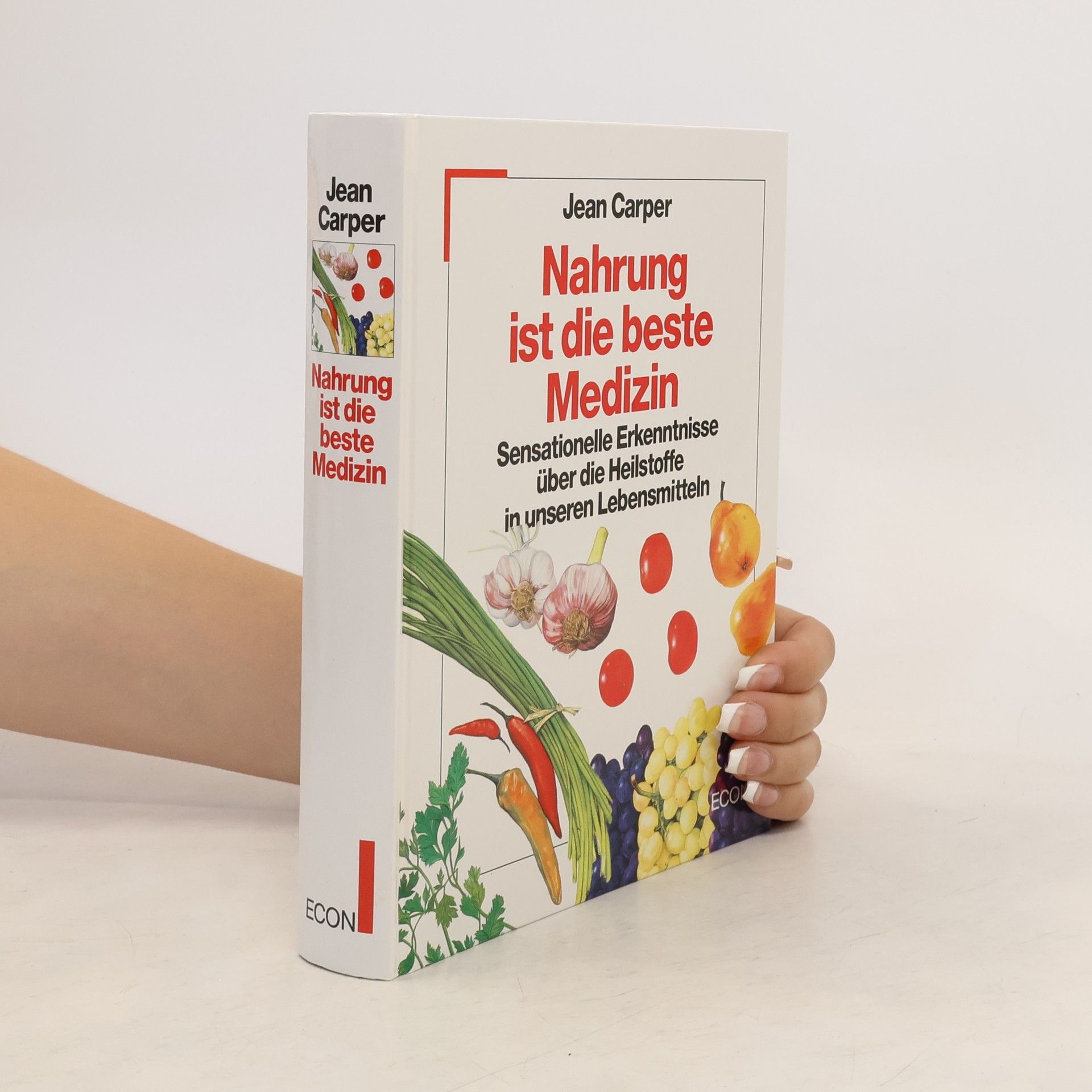 Jean Carper Nahrung ist die beste Medizin
