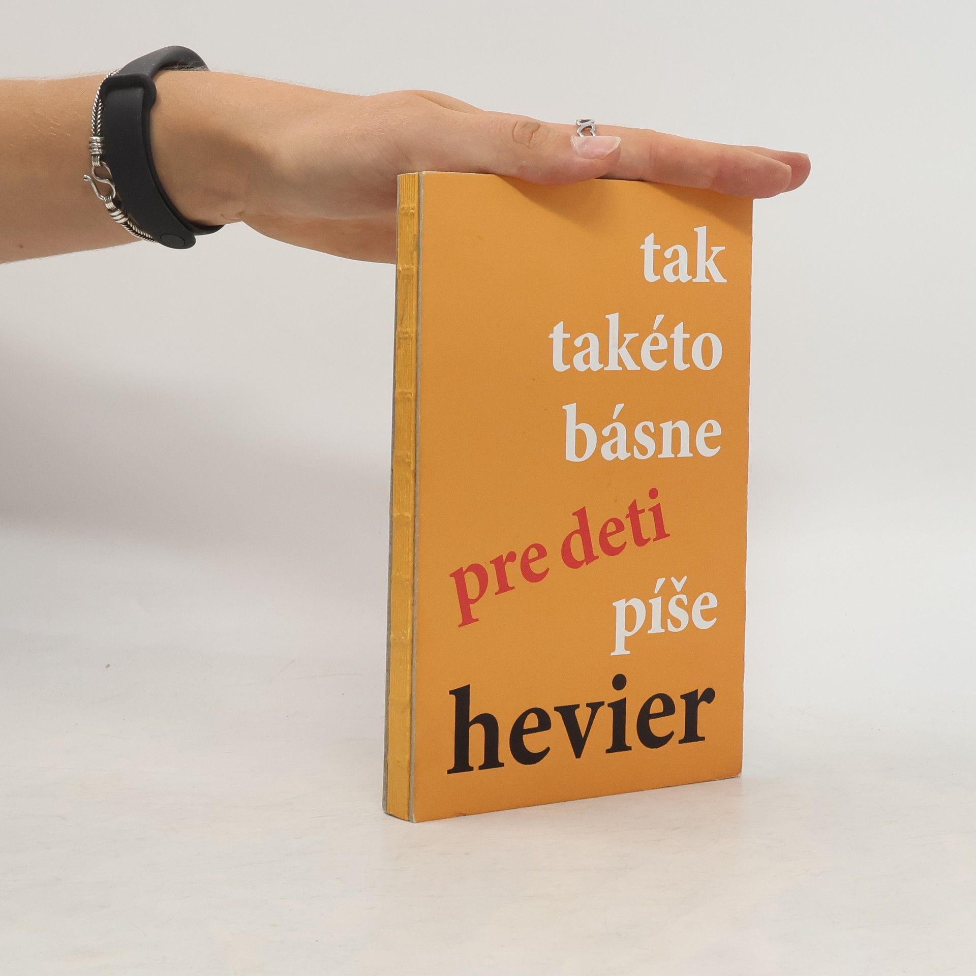 Daniel Hevier Tak takéto básne pre deti píše Hevier