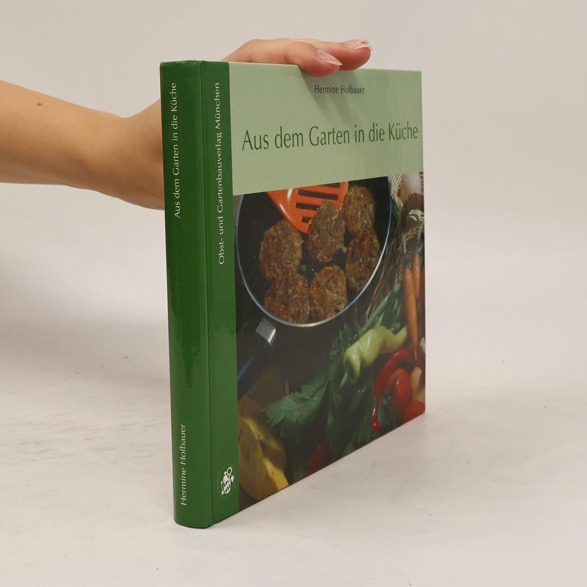 Hermine Hofbauer Aus dem Garten in die Küche