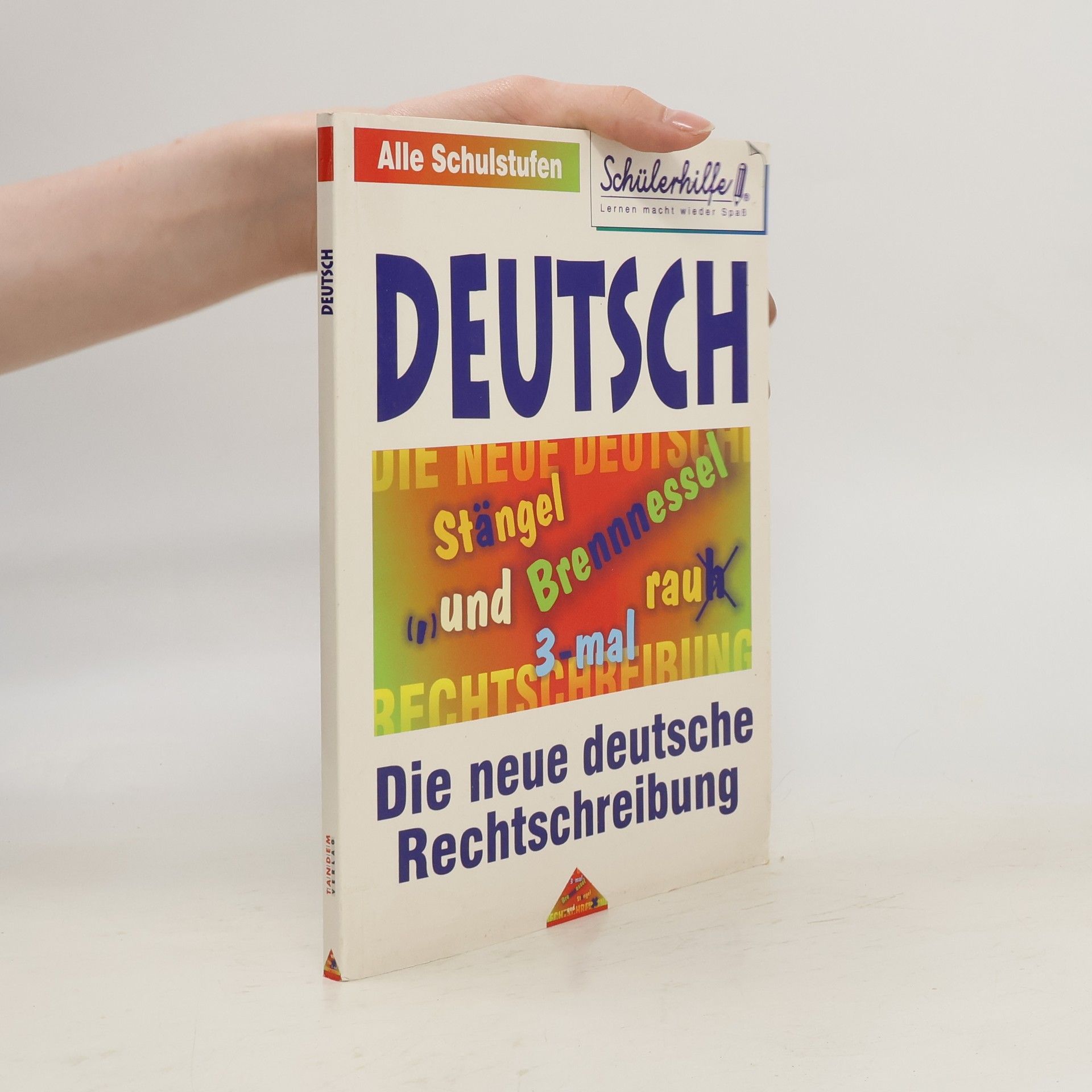 Collectif d'auteurs Deutsch. Die neue deutsche Rechtschreibung