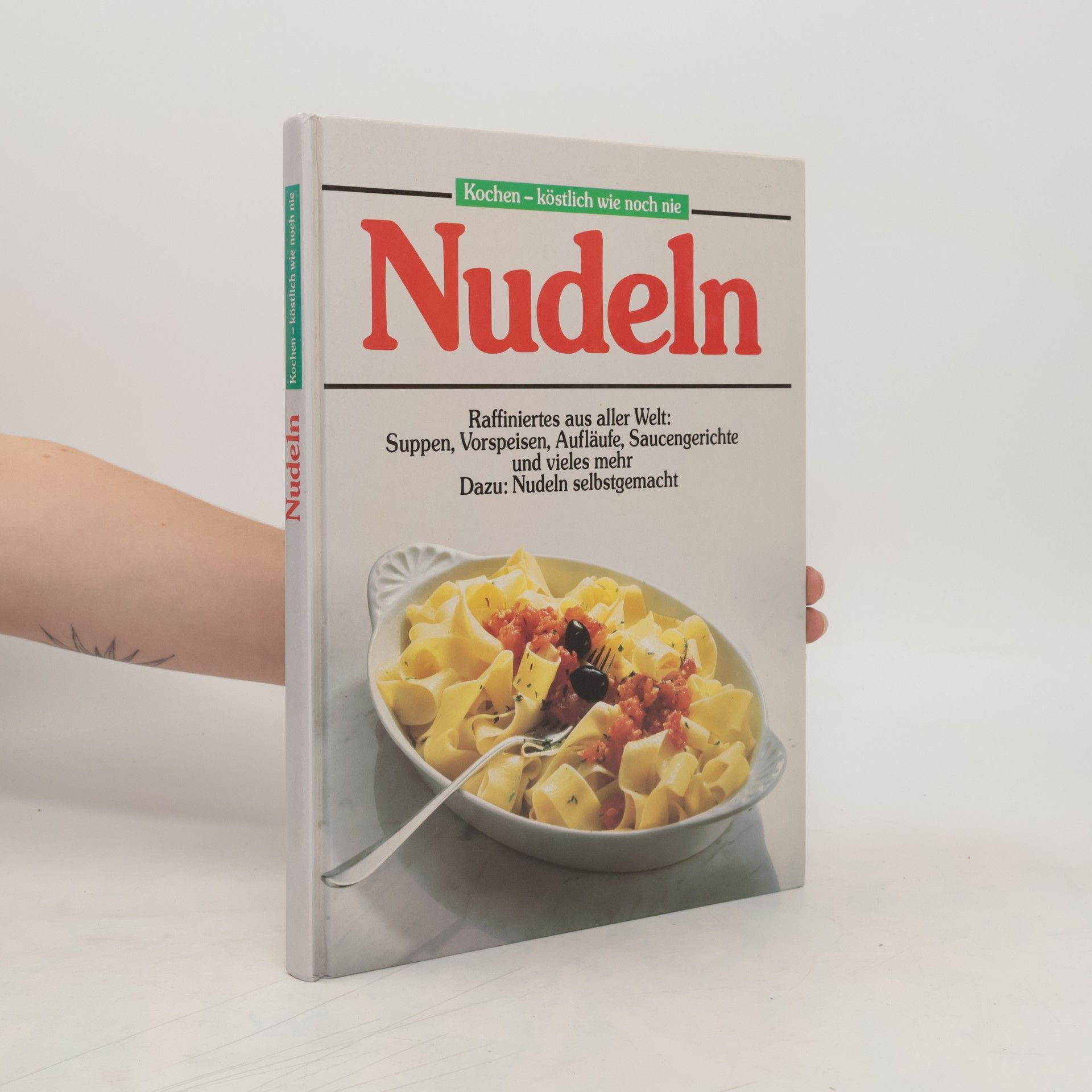 Auteurscollectief Kochen - köstlich wie noch nie. Nudeln