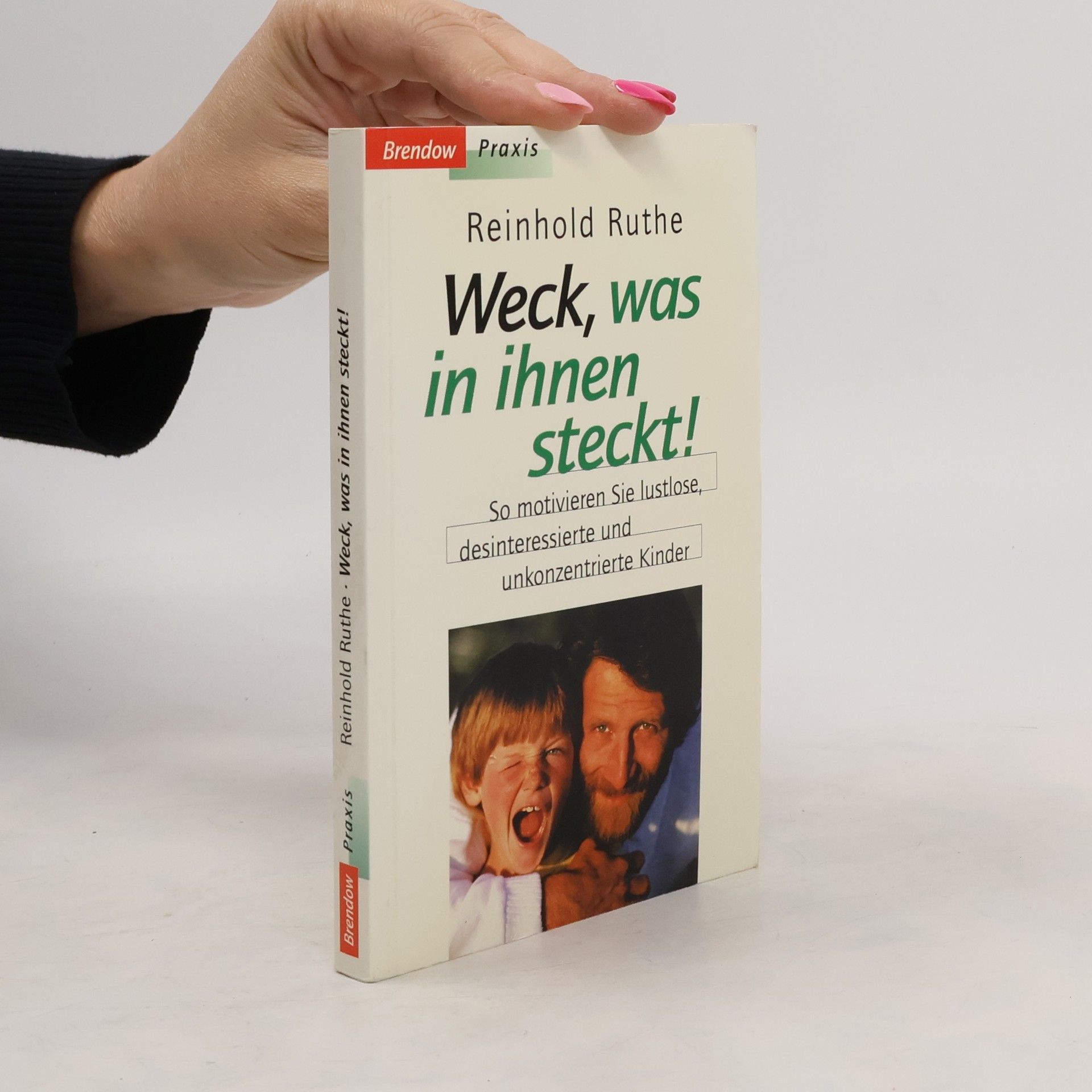 Reinhold Ruthe Weck, was in ihnen steckt!