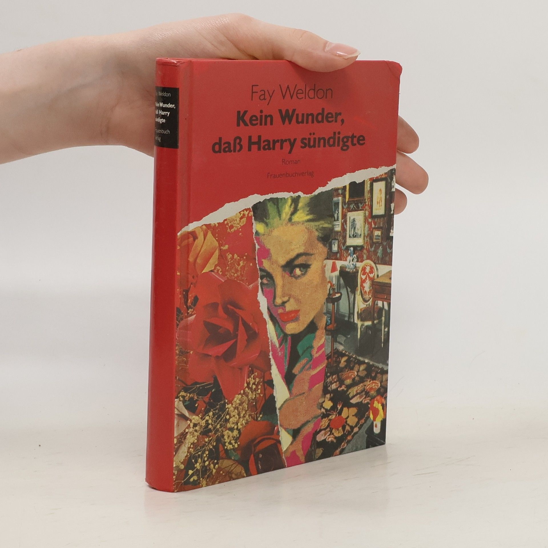 Fay Weldon Kein Wunder, dass Harry sündigte