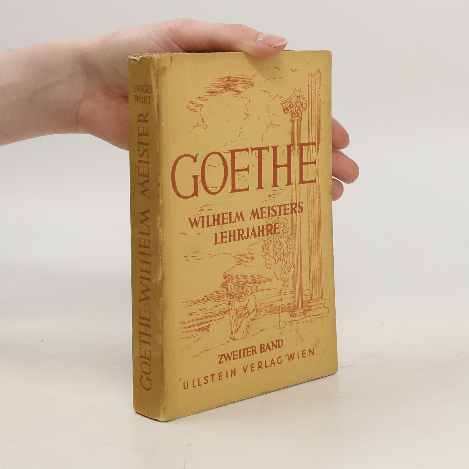Johann Wolfgang von Goethe Goethe Wilhelm Meisters Lehrjahre. Zweiter Band