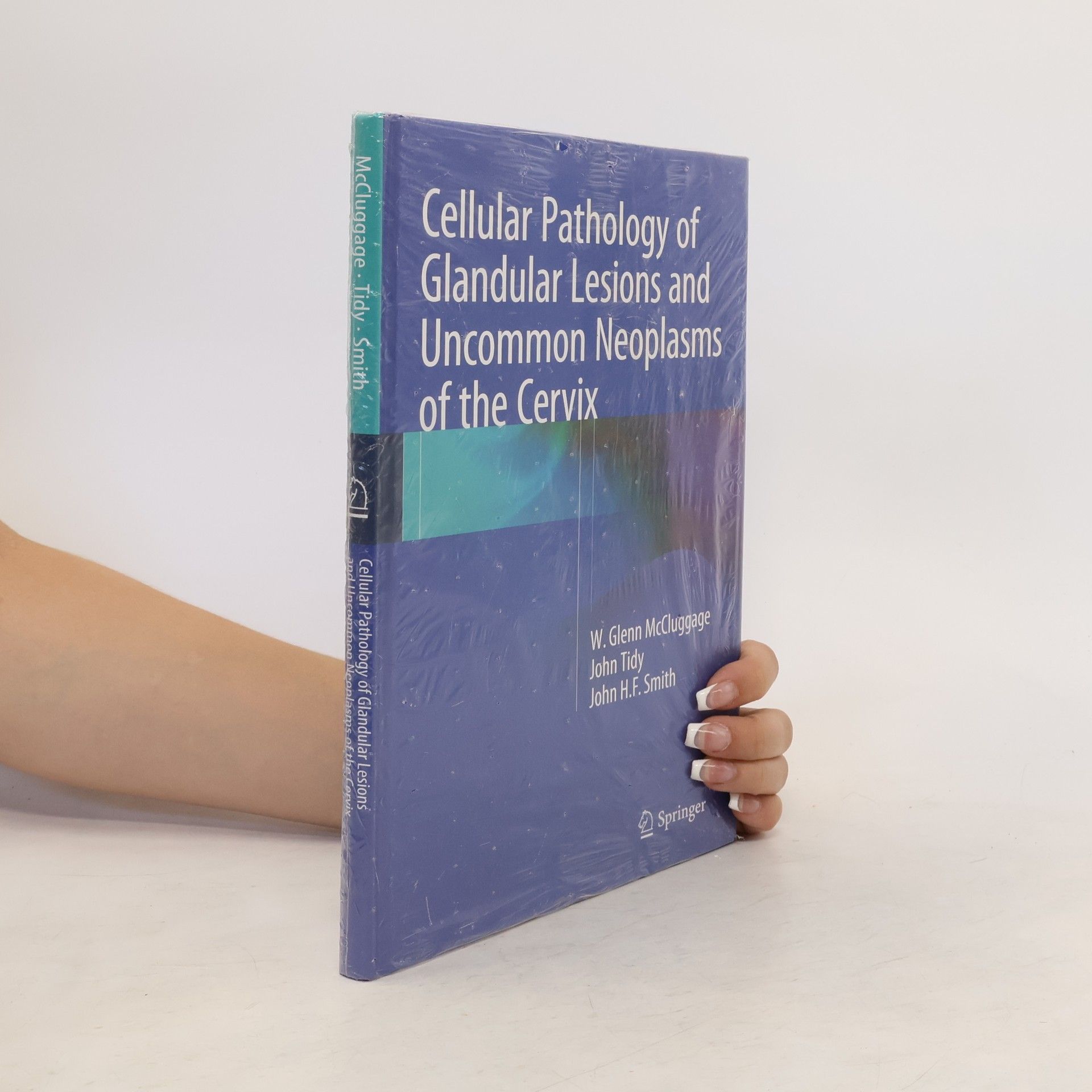 John H.F. Smith Cellular Pathology of the Cervix