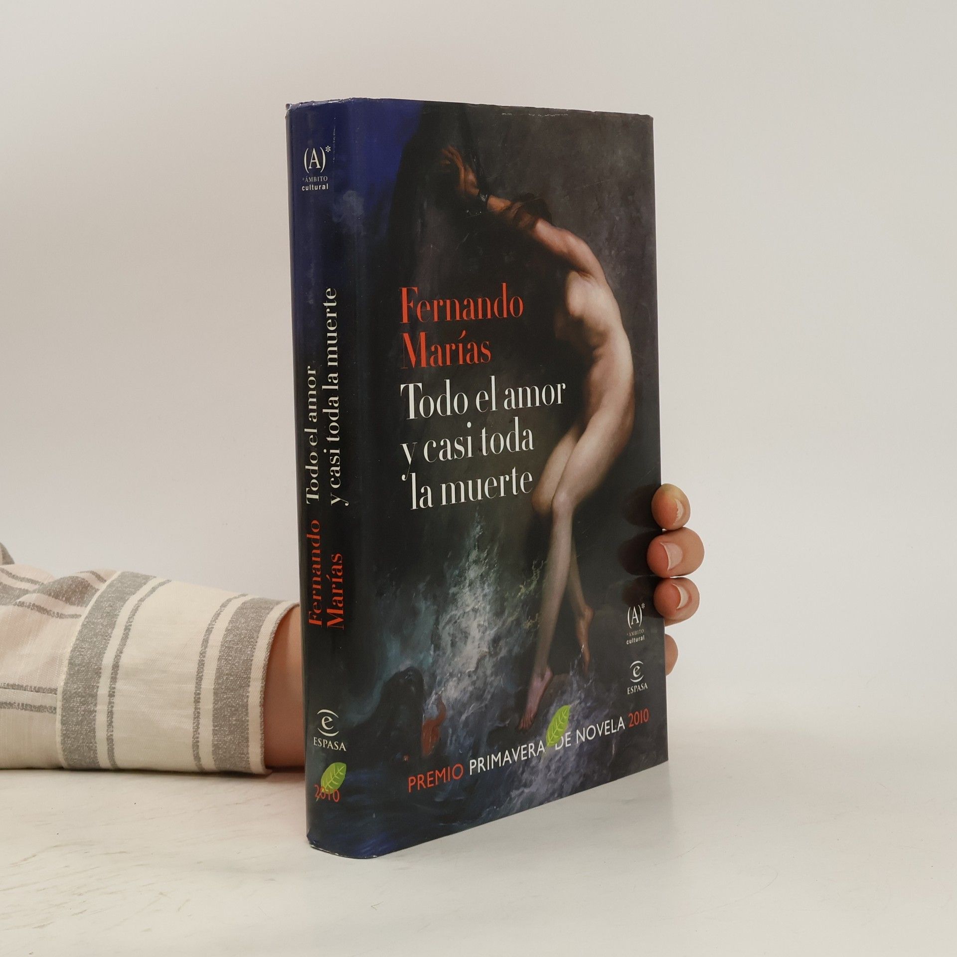 Fernando Marías Amondo Ámbito cultural: Todo el amor y casi toda la muerte