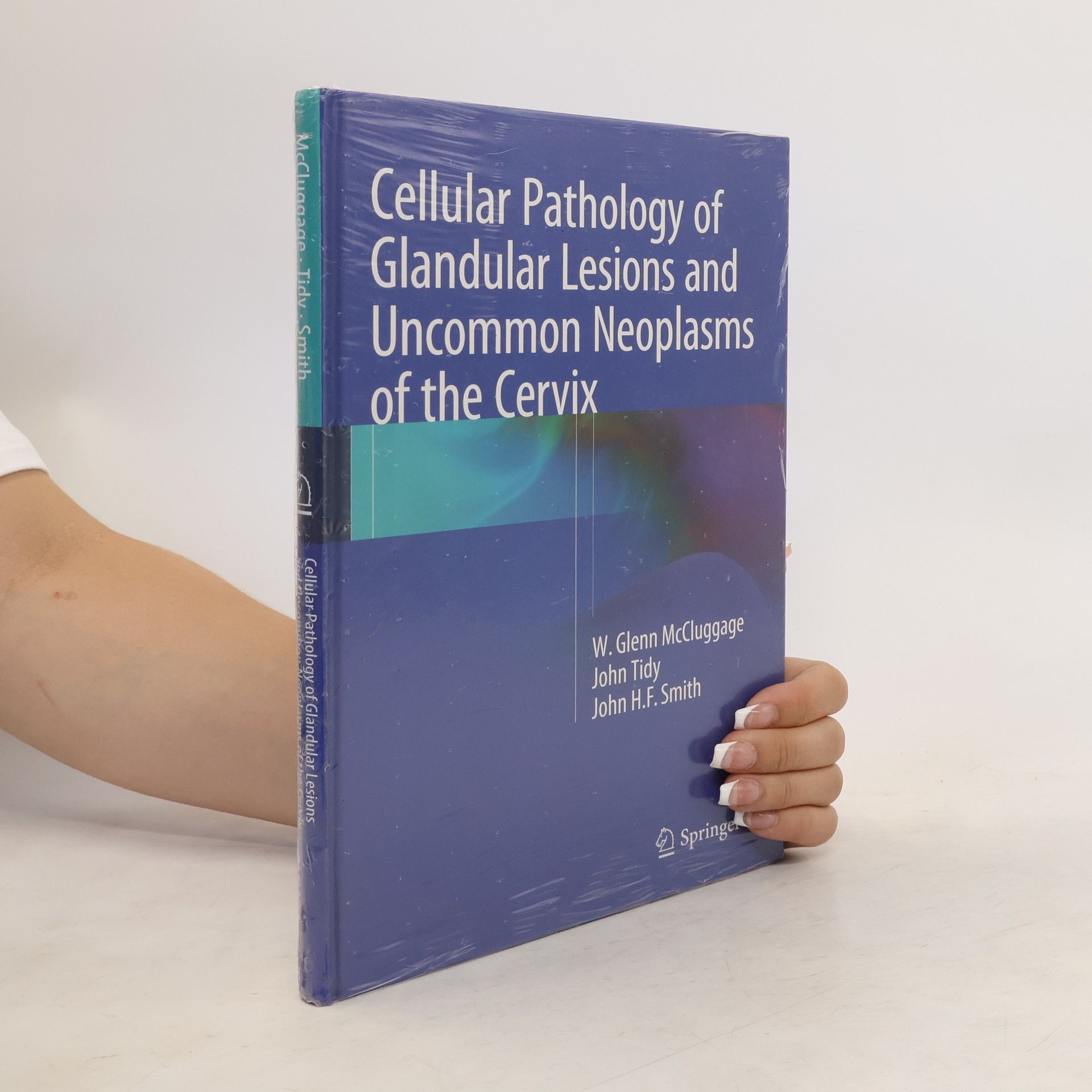 John H.F. Smith Cellular Pathology of the Cervix
