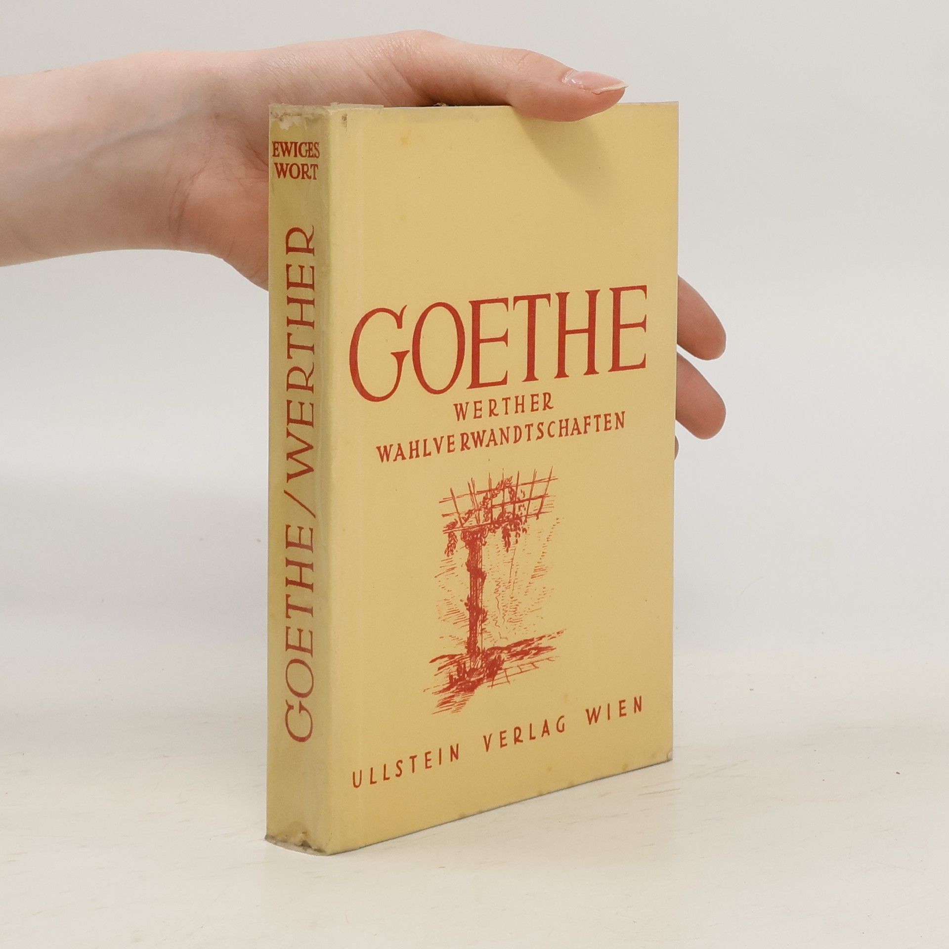 Johann Wolfgang von Goethe Werther. Wahlverwandtschaften