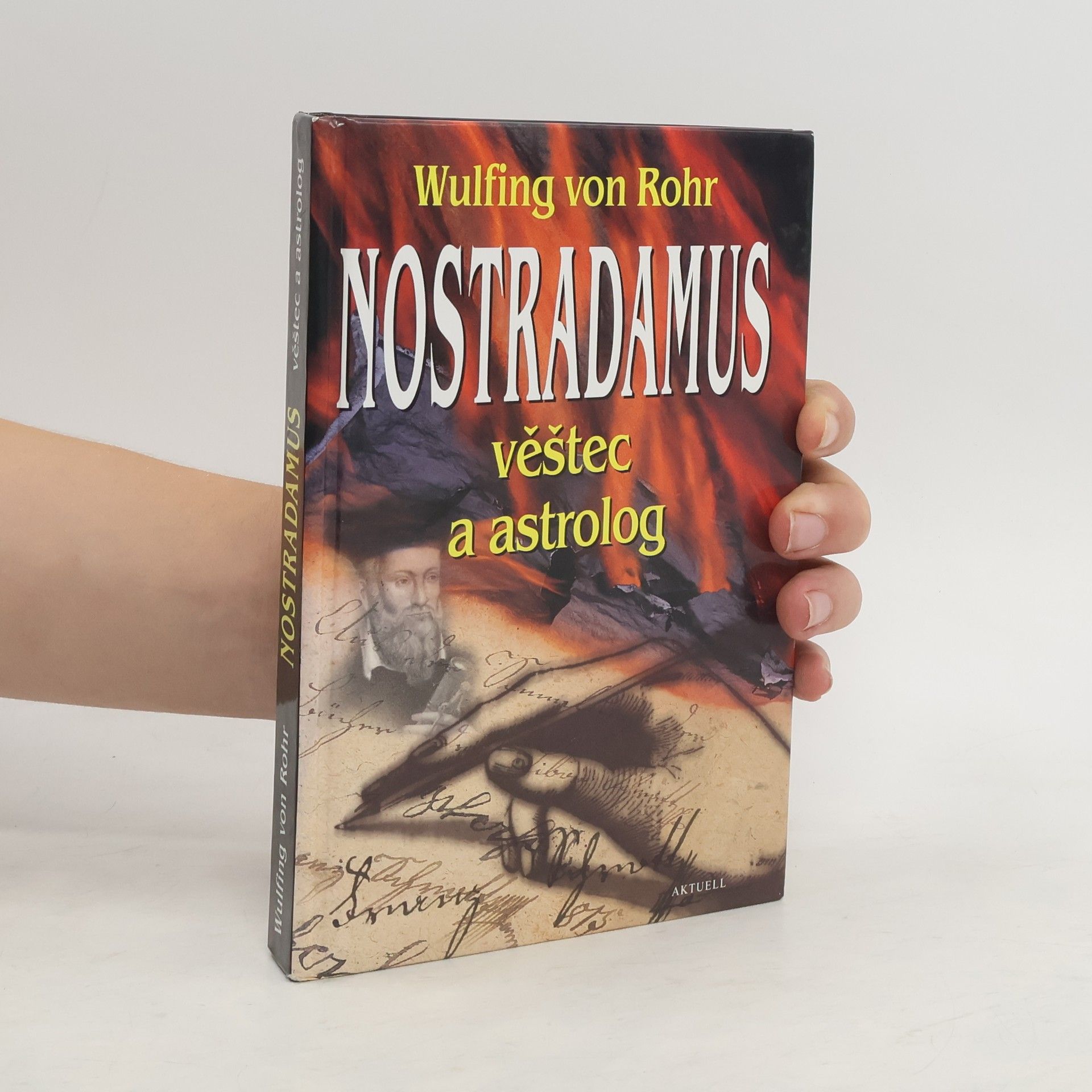 Wulfing von Rohr Nostradamus: Věštec a astrolog