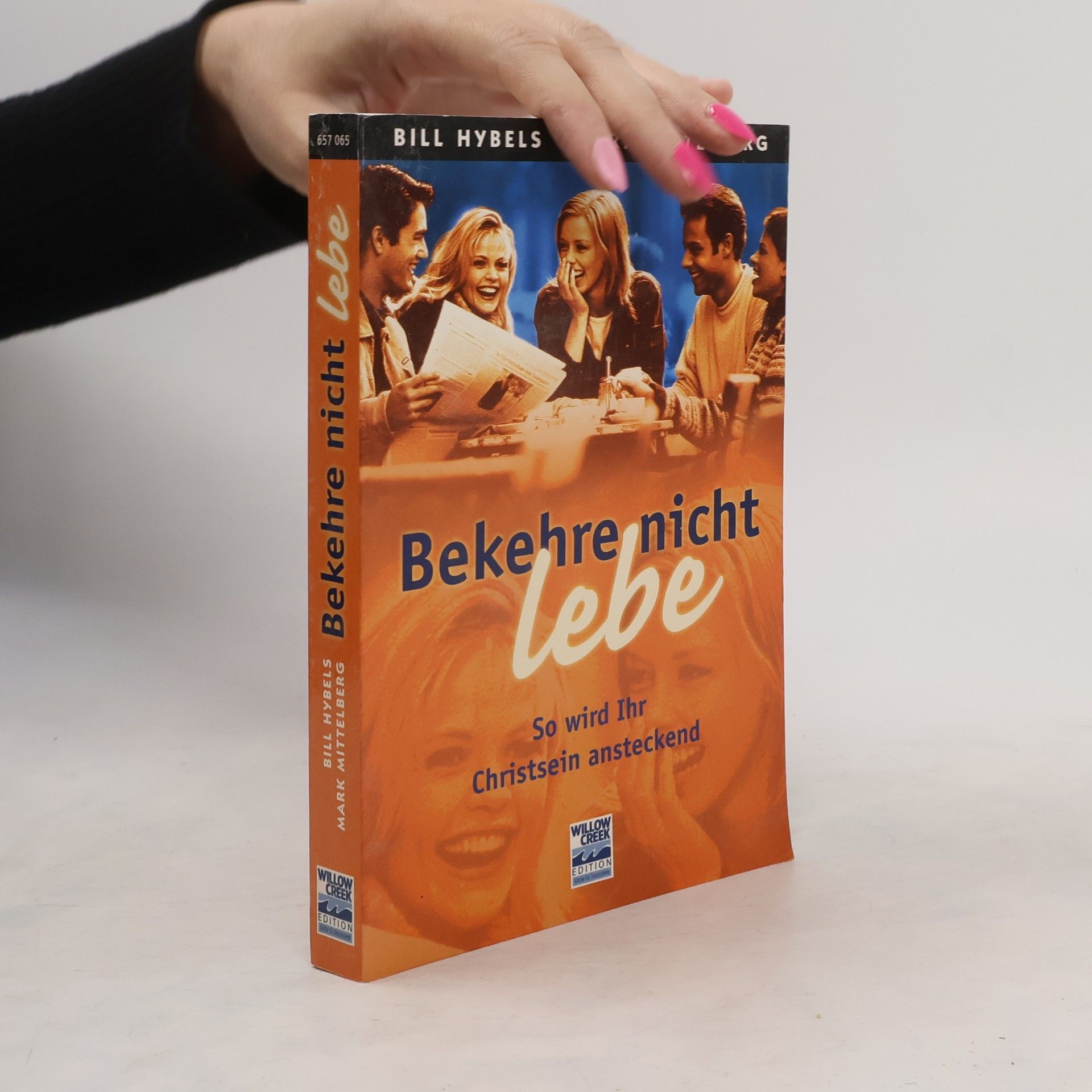 Bill Hybels Bekehre nicht - lebe!