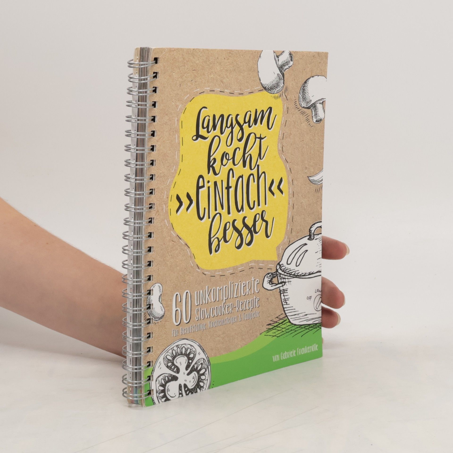 Autorenkollektiv Langsam kocht Einfach besser