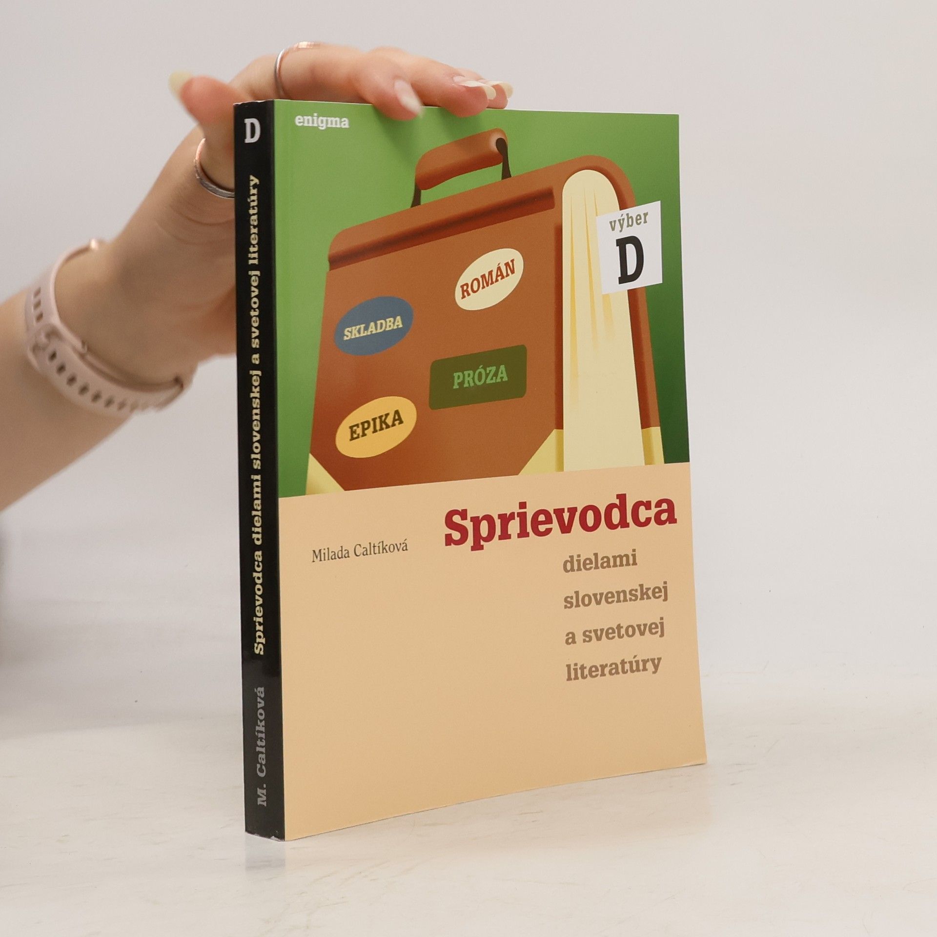 Milada Caltíková Sprievodca dielami slovenskej a svetovej literatúry. Výber D.