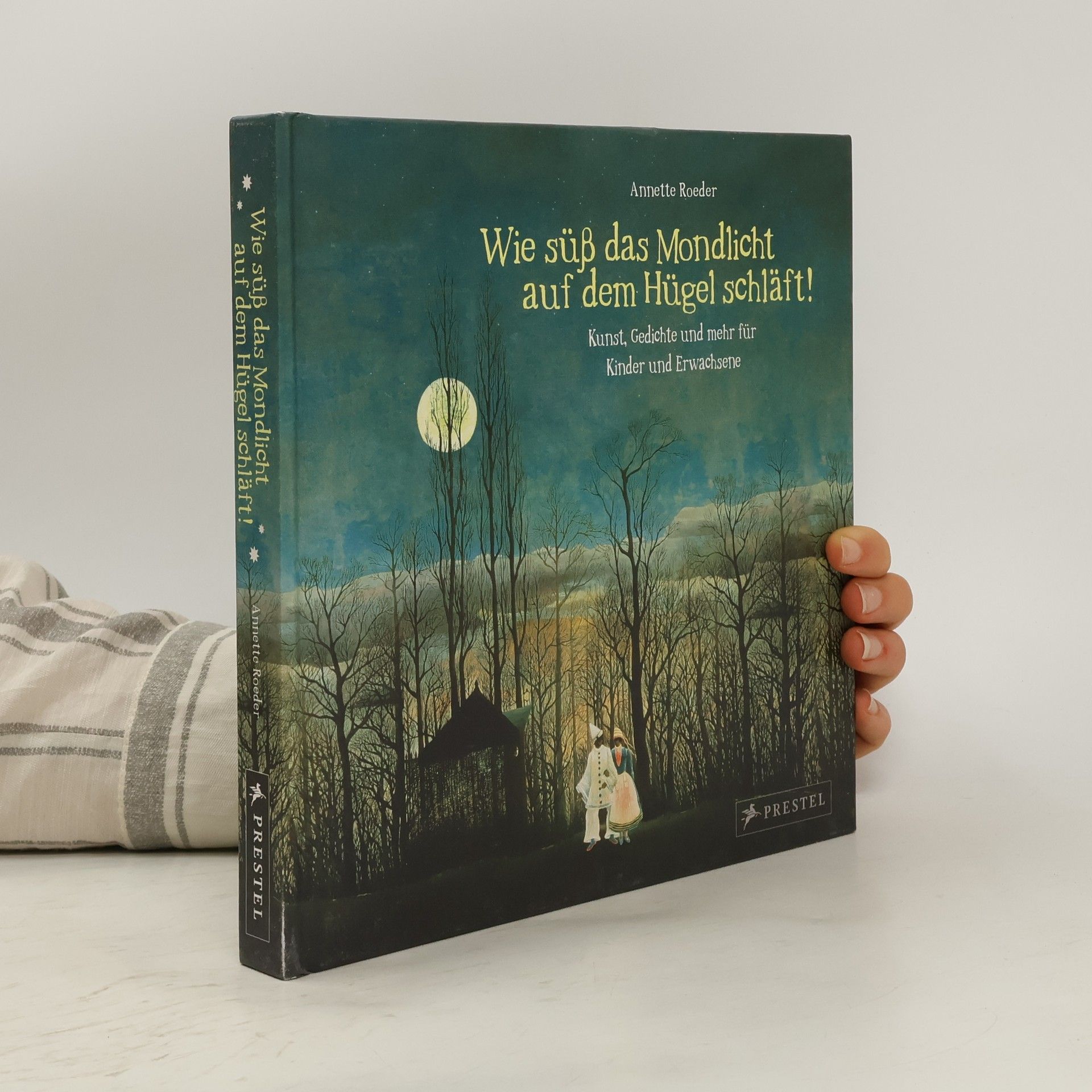 Annette Roeder 'Wie süß das Mondlicht auf dem Hügel schläft!'