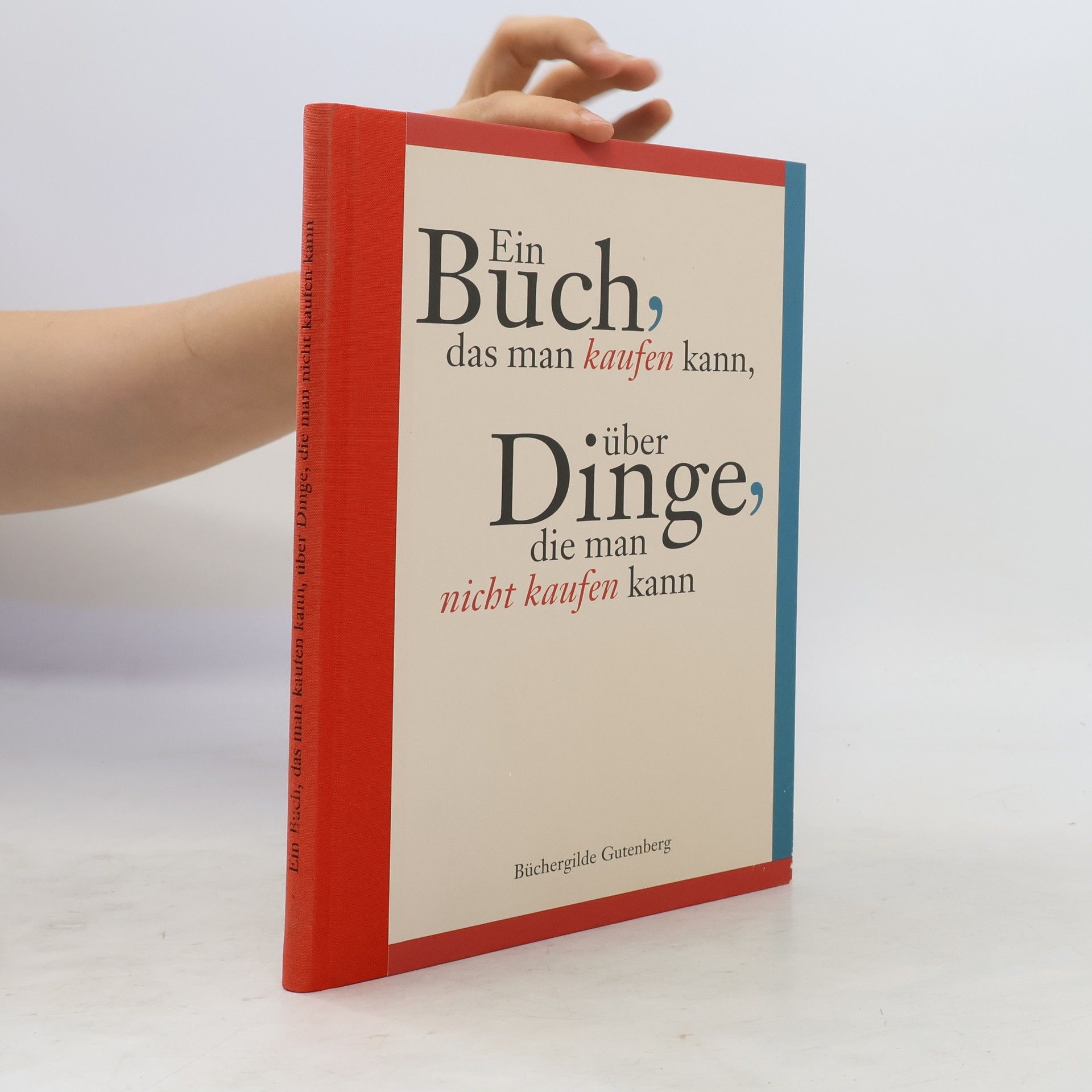 Autorenkollektiv Ein Buch, das man kaufen kann über Dinge, die man nicht kaufen kann