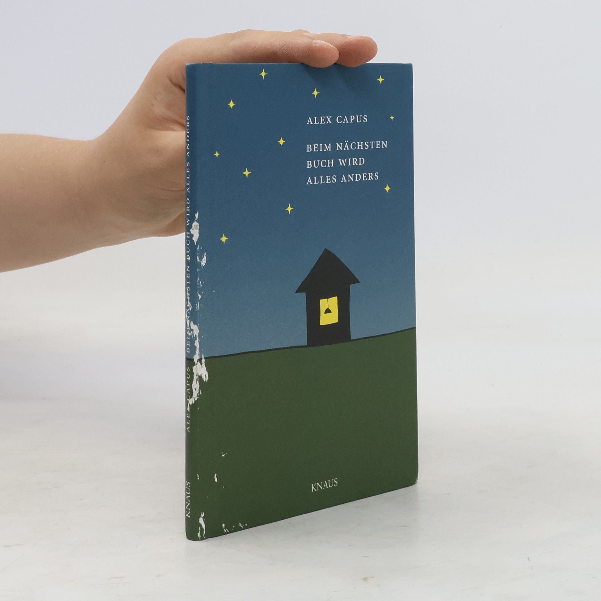 Alex Capus Beim nächsten Buch wird alles anders