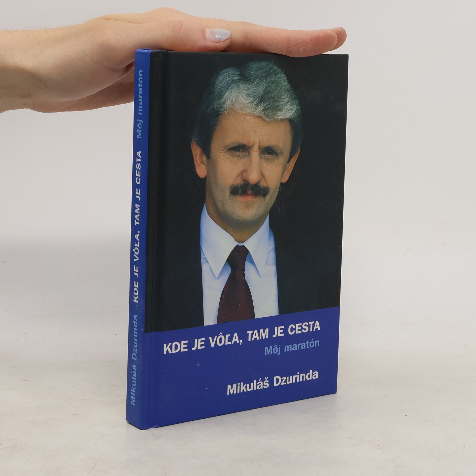 Mikuláš Dzurinda Kde je vôľa, tam je cesta - Môj maratón