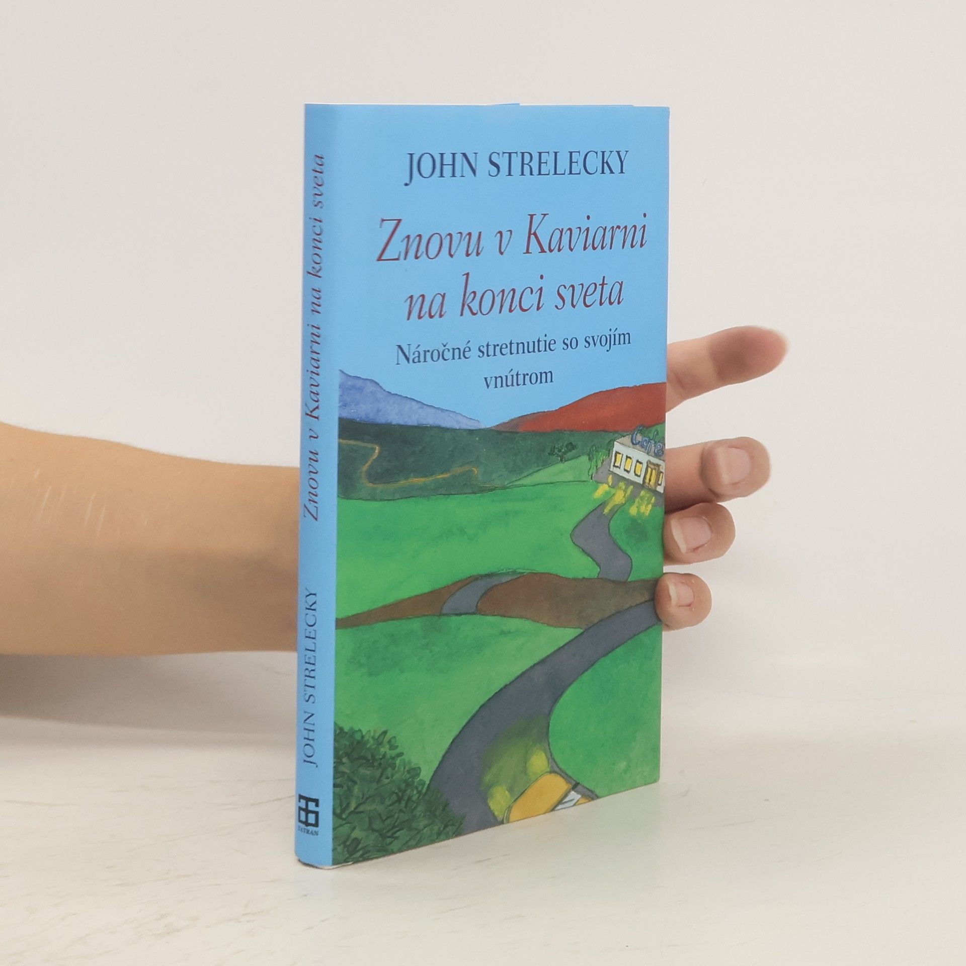 John P. Strelecky Znovu v Kaviarni na konci sveta