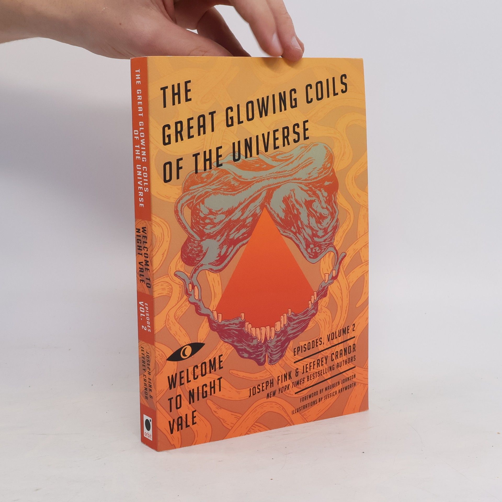 Joseph Fink Great Glowing Coils of the Universe: Welcome to Night Vale Episodes, Volume 2