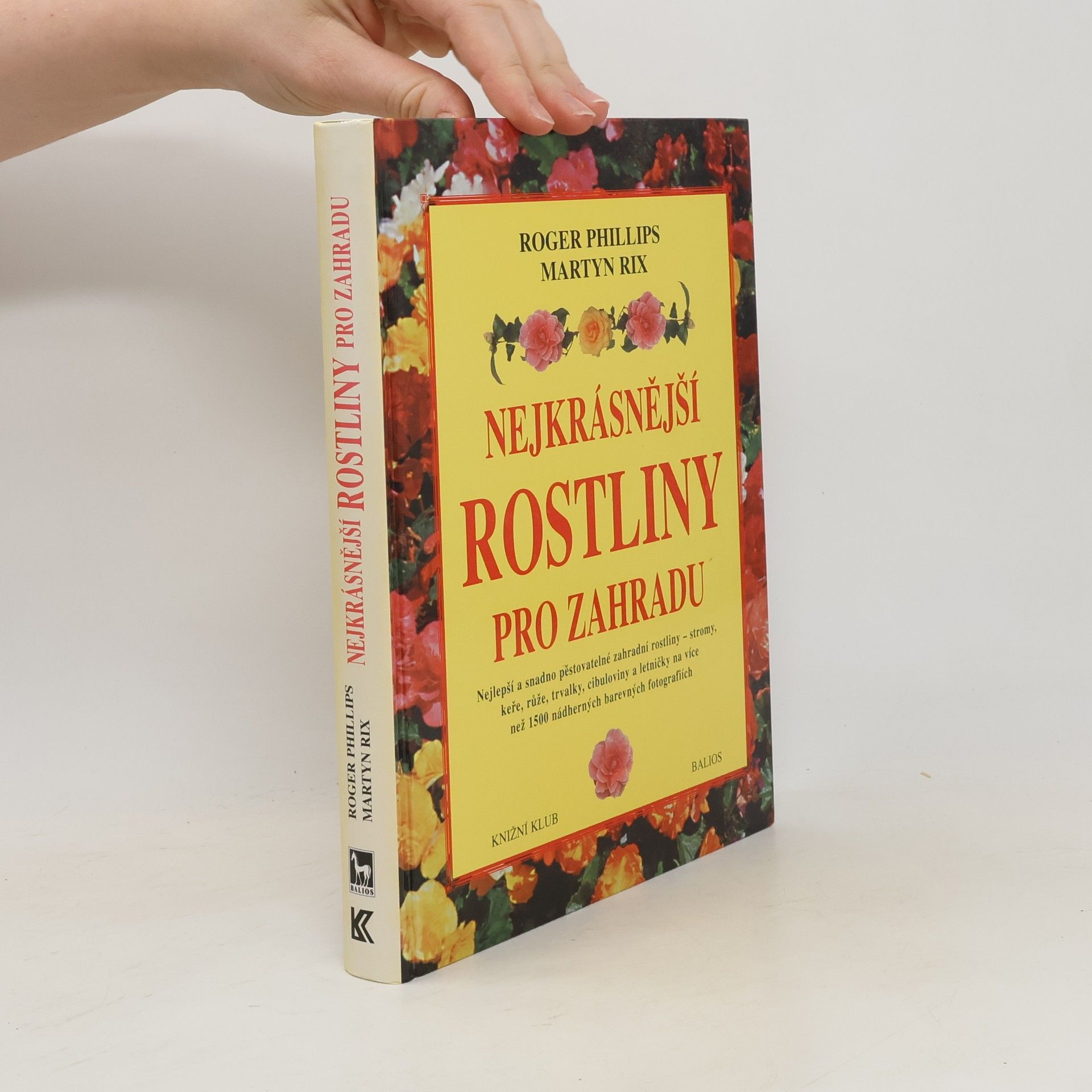 Roger Phillips Nejkrásnější rostliny pro zahradu