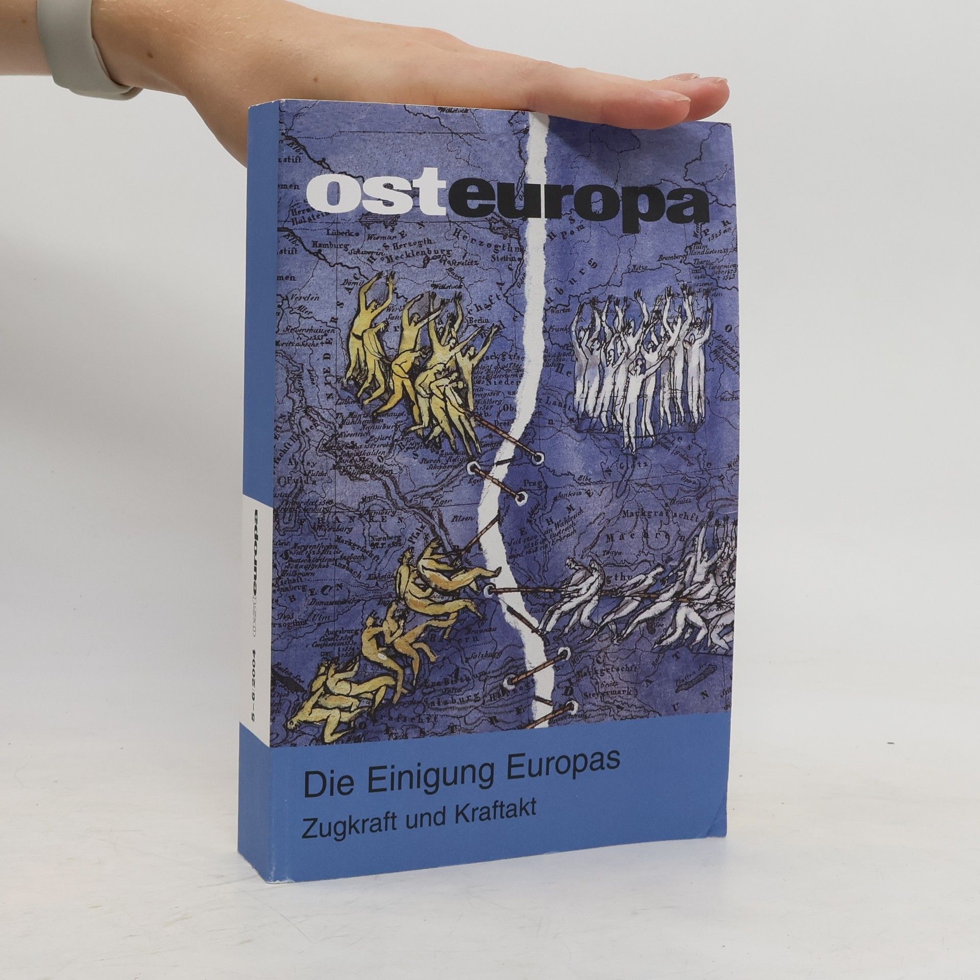Collectif d'auteurs Osteuropa 5-6/2004 : Die Einigung Europas, Zigkraft und Kraftakt