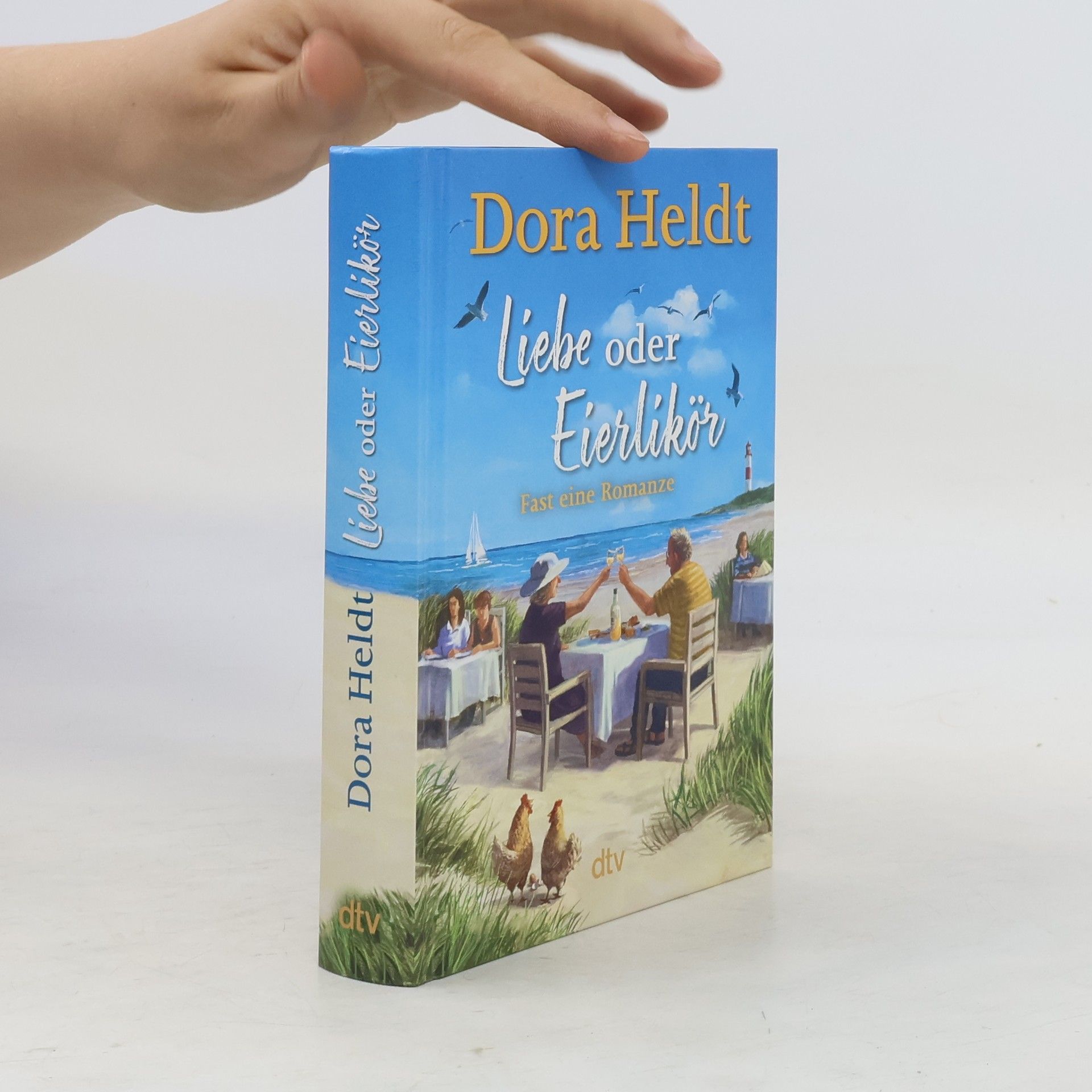 Dora Heldt Liebe oder Eierlikör