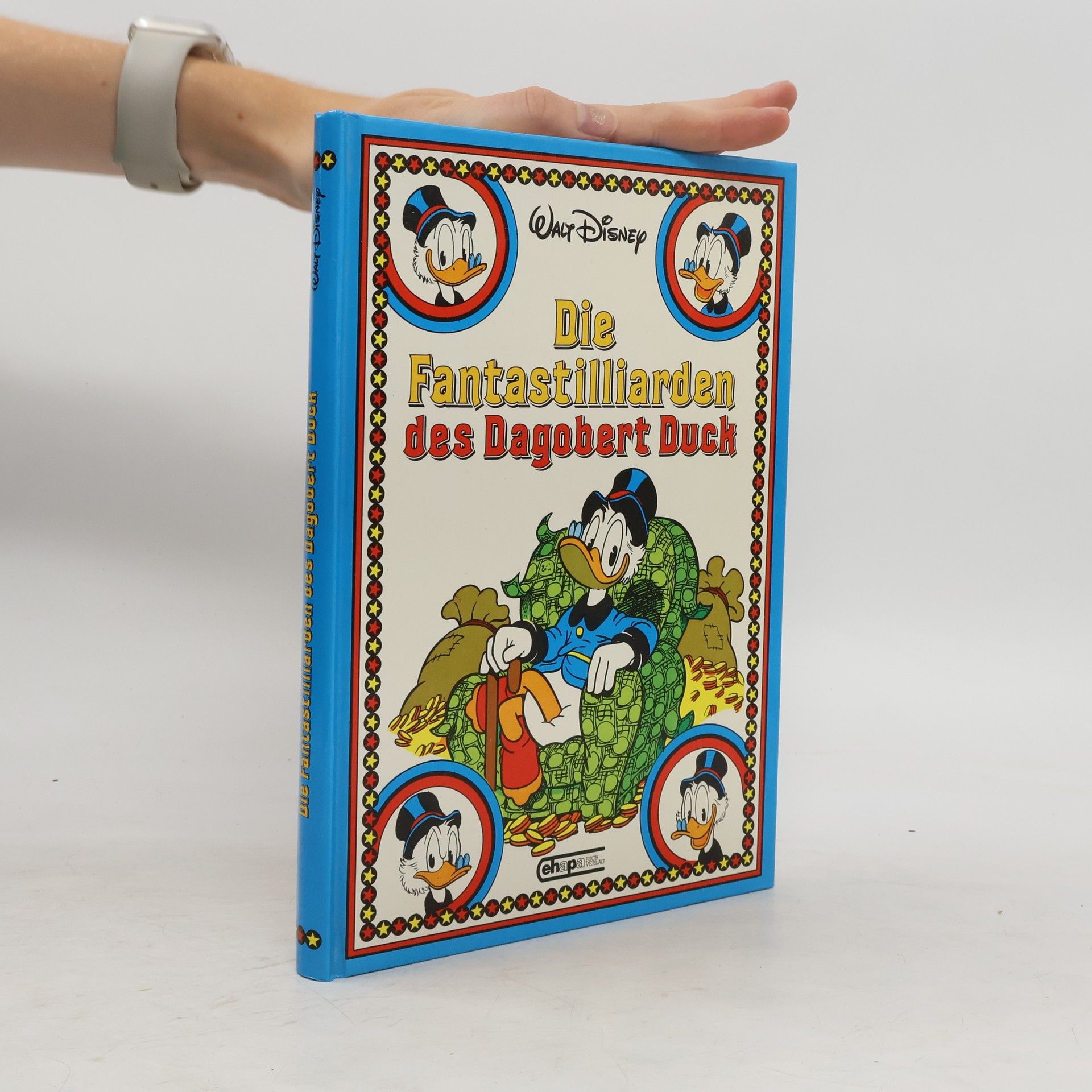 Collectif d'auteurs Die Fantastilliarden des Dagobert Duck