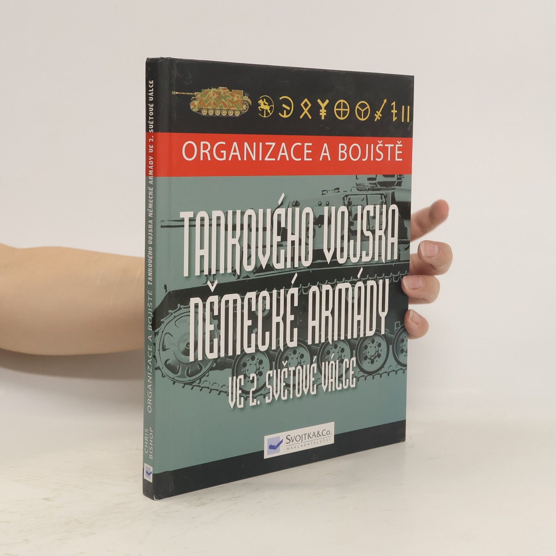 Chris Bishop Organizace a bojiště tankového vojska německé armády ve 2. světové válce