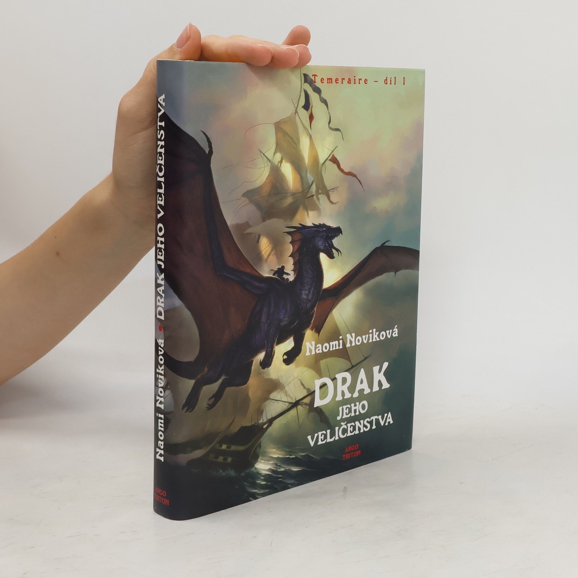 Naomi Novik Drak Jeho Veličenstva. Temeraire - díl 1.