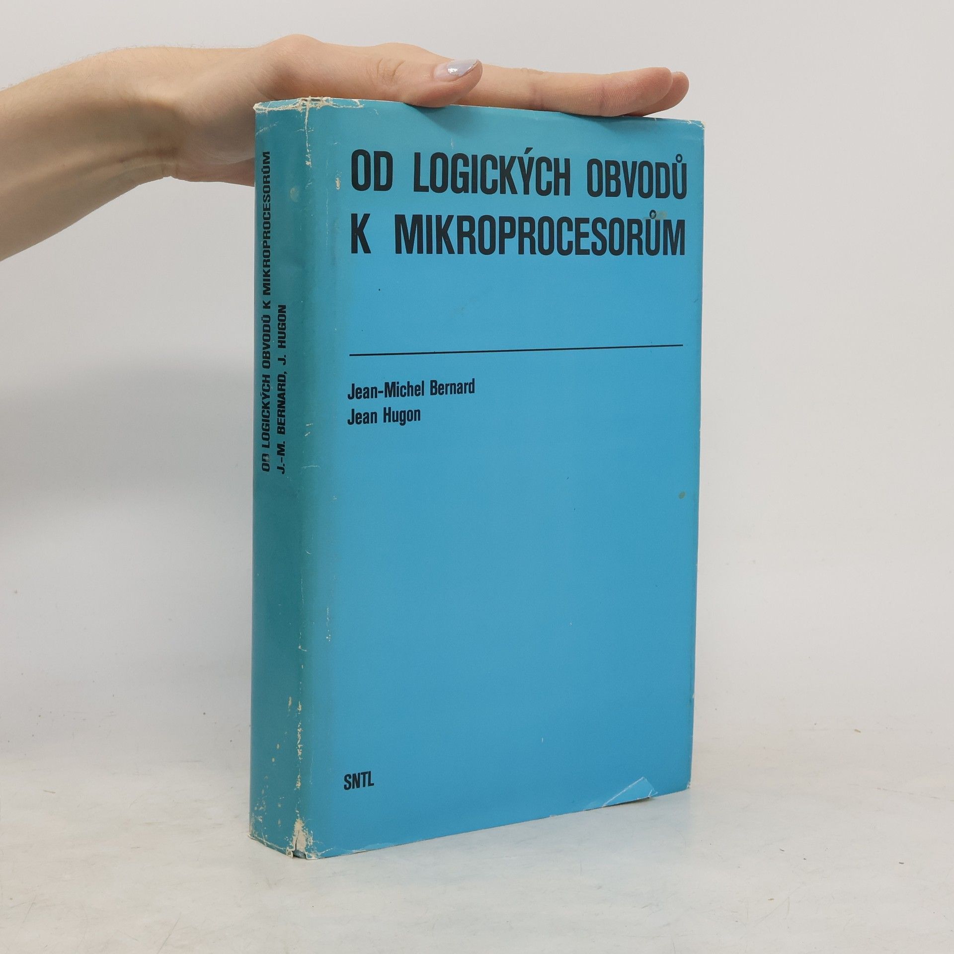 Jean Michel Bernard Od logických obvodů k mikroprocesorům