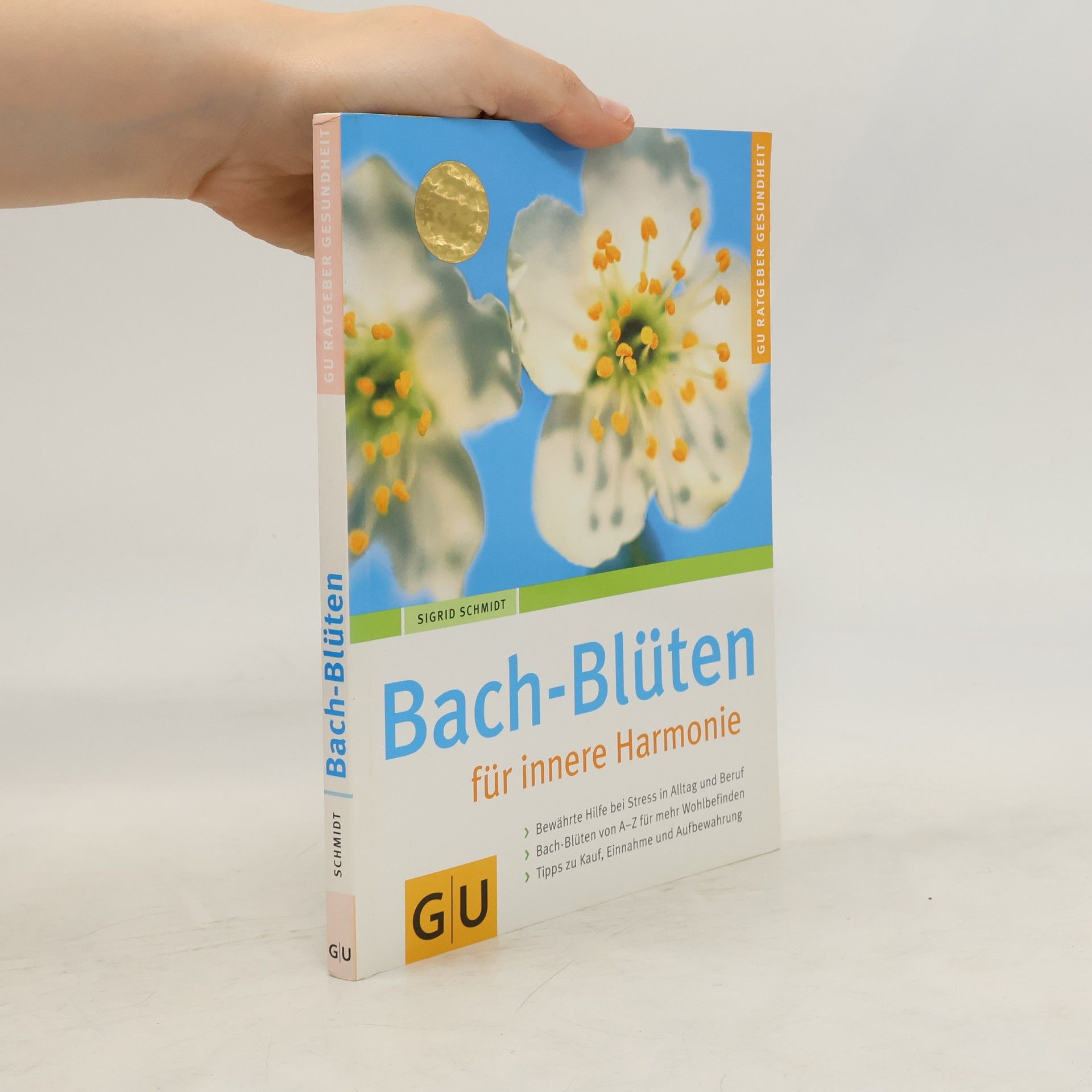 Sigrid Schmidt-Hasenbusch Bach-Blüten für innere Harmonie