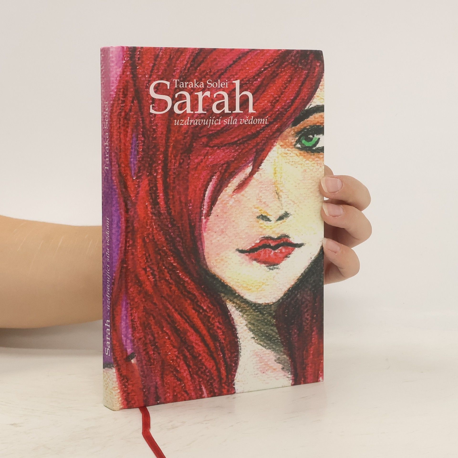 Sarah : uzdravující síla vědomí