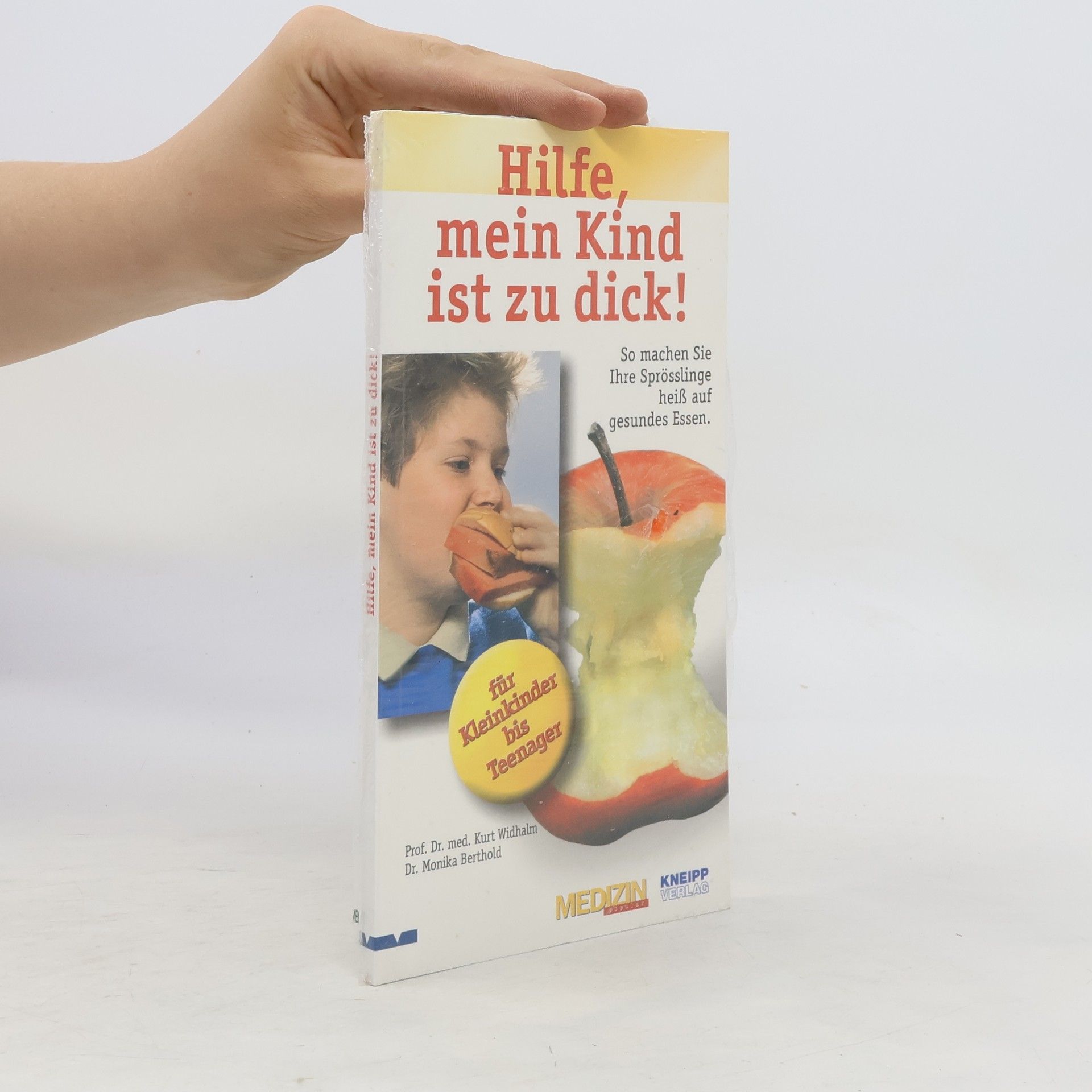 Kurt Widhalm Hilfe, mein Kind ist zu dick!