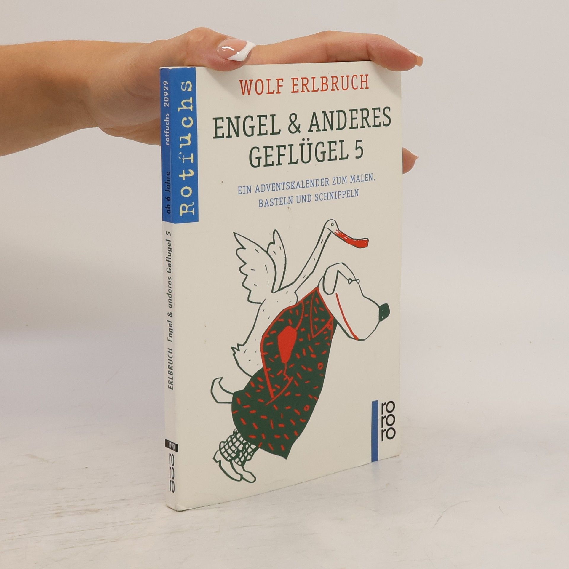 Wolf Erlbruch Engel & anderes Geflügel 5. Ein Adventskalender zum Malen, Basteln und Schnippeln