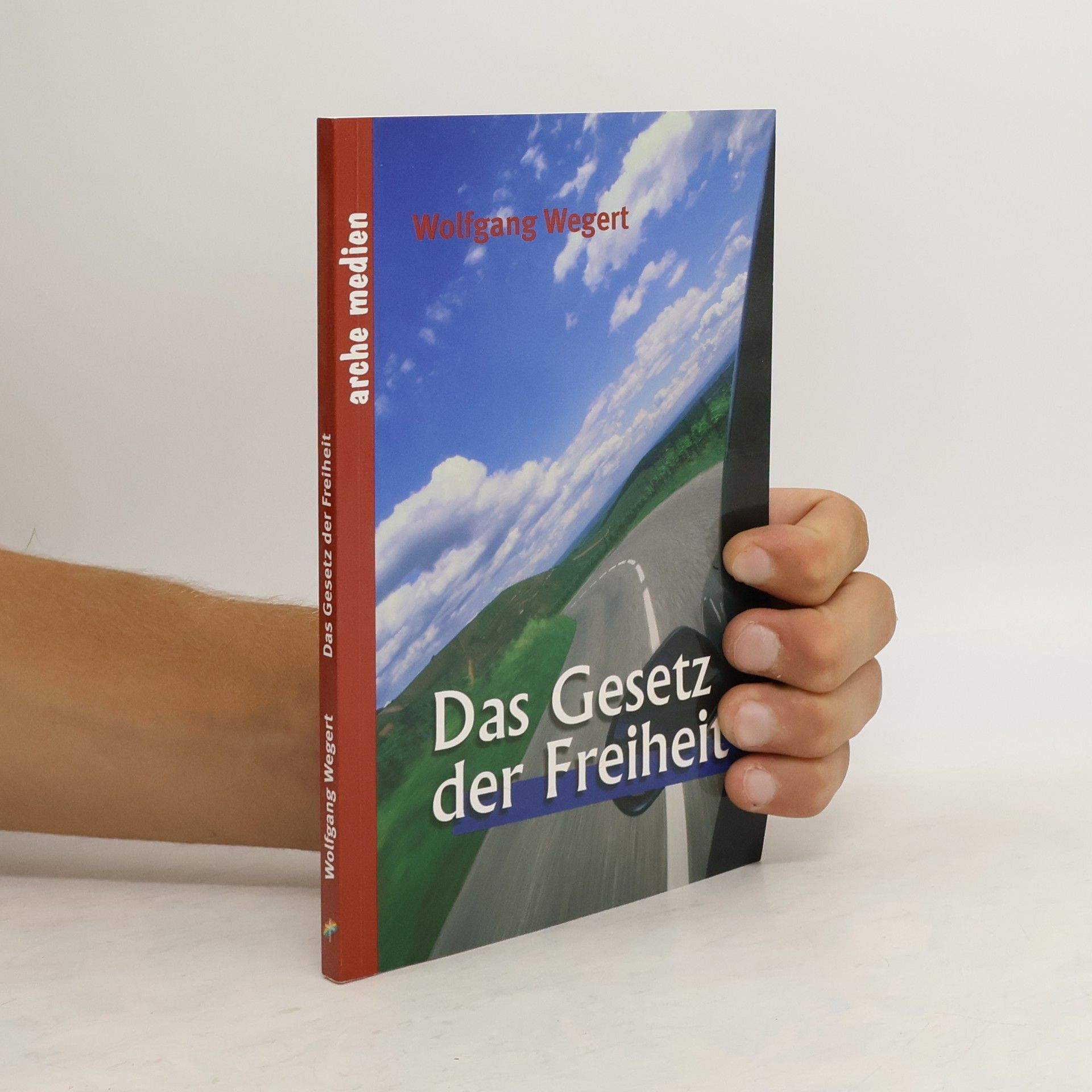 Wolfgang Wegert Das Gesetz der Freiheit