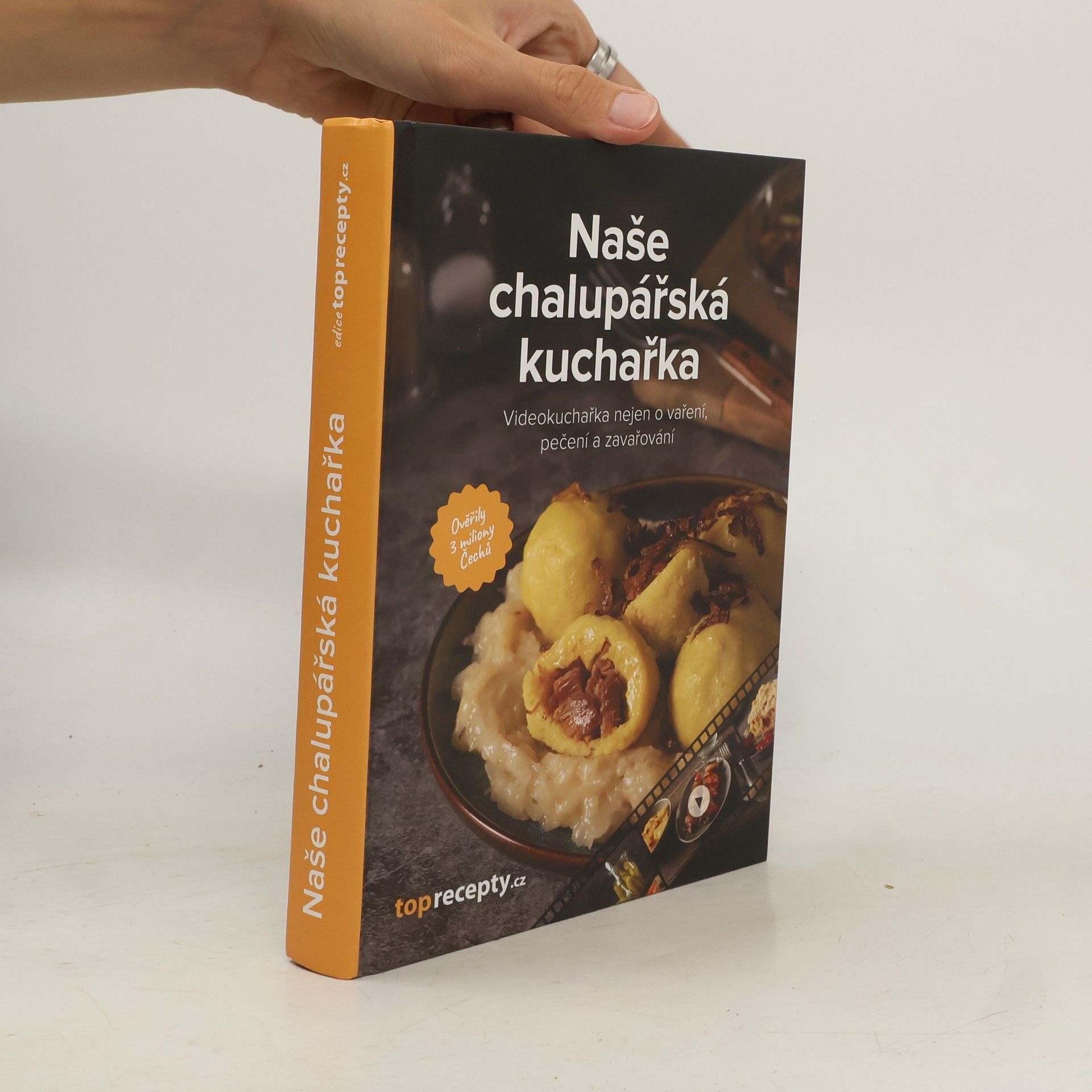 Autores varios Naše chalupářská kuchařka : videokuchařka nejen o vaření, pečení a zavařování