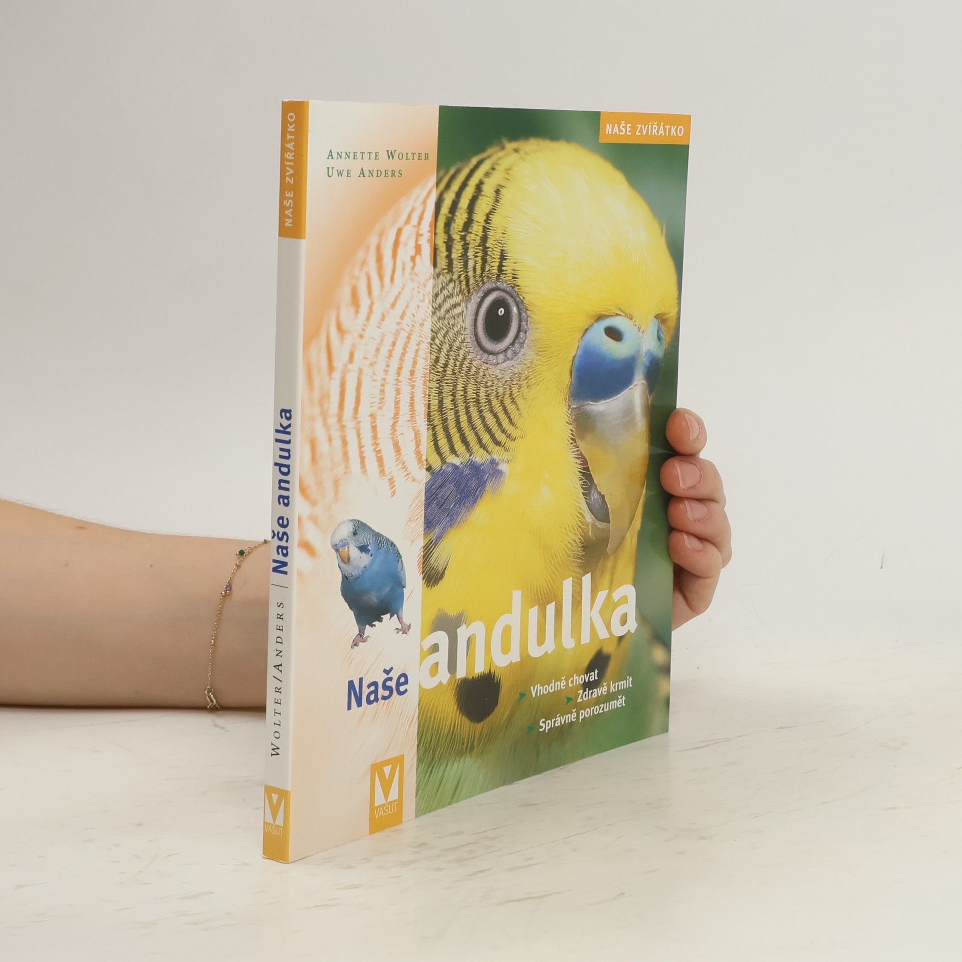 Annette Wolter Andulka : správná péče, zdravé krmení, porozumění