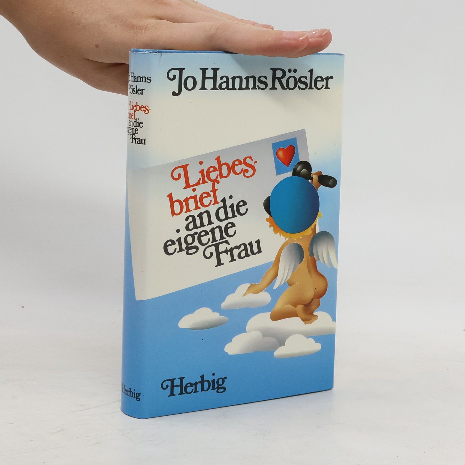 Jo Hanns Rösler Liebesbriefe an die eigene Frau